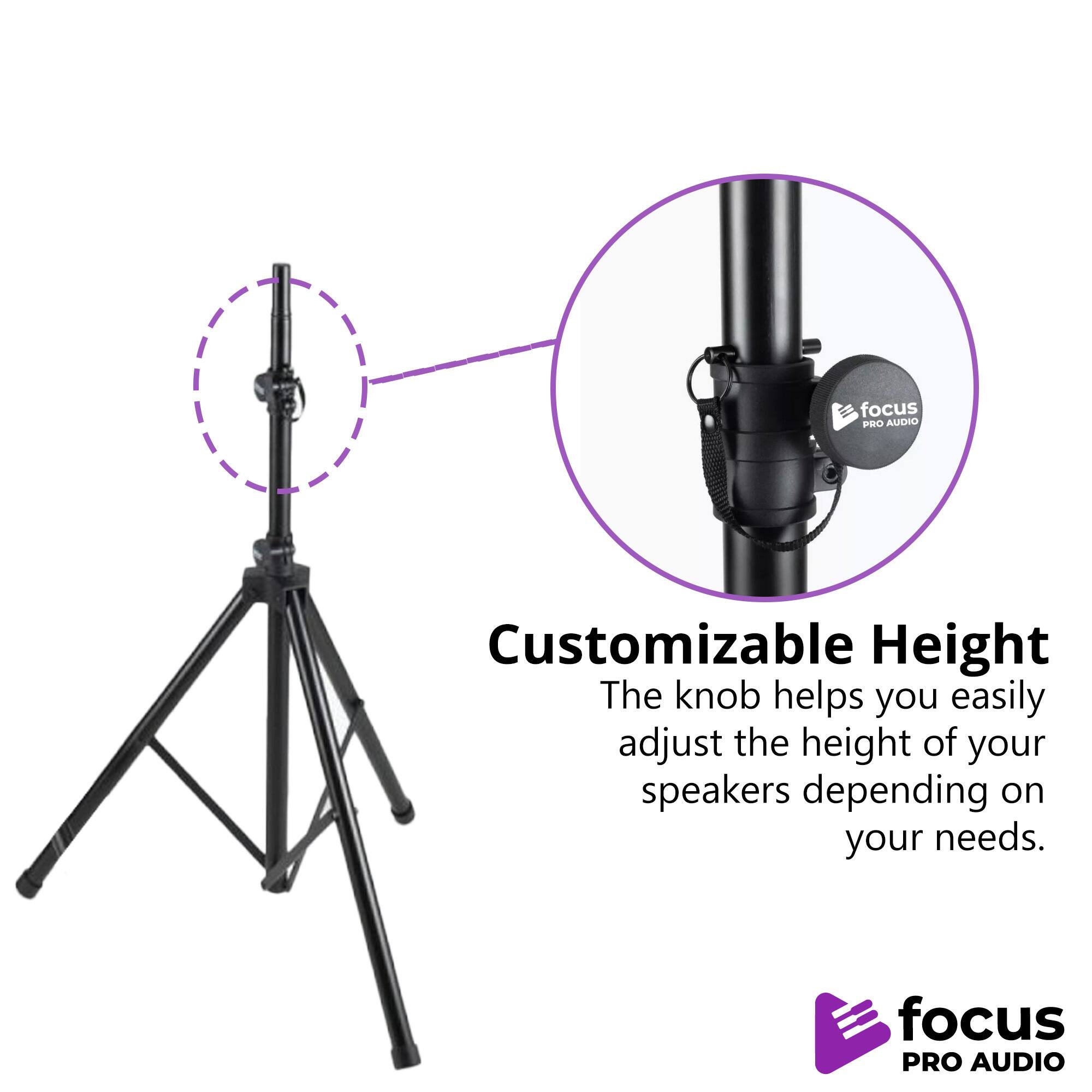 focus PRO AUDIO

Customizable Height  
The knob helps you easily adjust the height of your speakers depending on your needs.