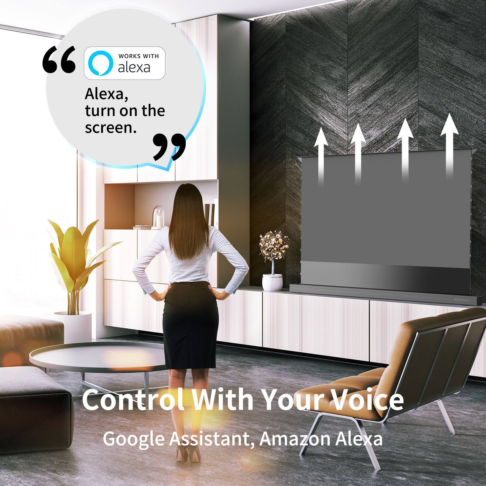 "WORKS WITH alexa

Alexa, turn on the screen.

Control With Your Voice

Google Assistant, Amazon Alexa"