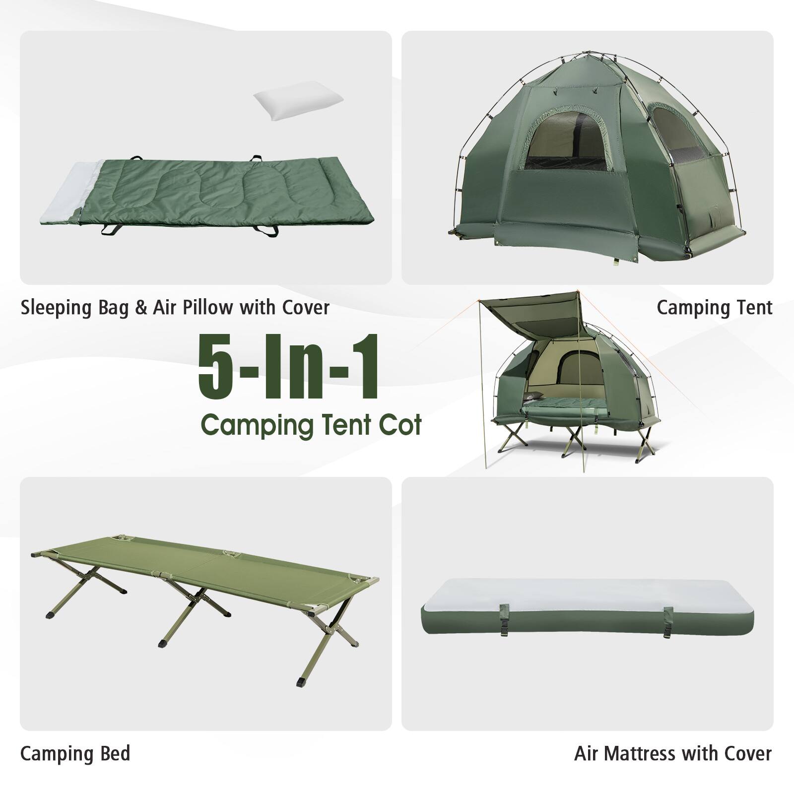 Sleeping Bag & Air Pillow with Cover  
5-In-1 Camping Tent Cot  
Camping Tent  
Camping Bed  
Air Mattress with Cover