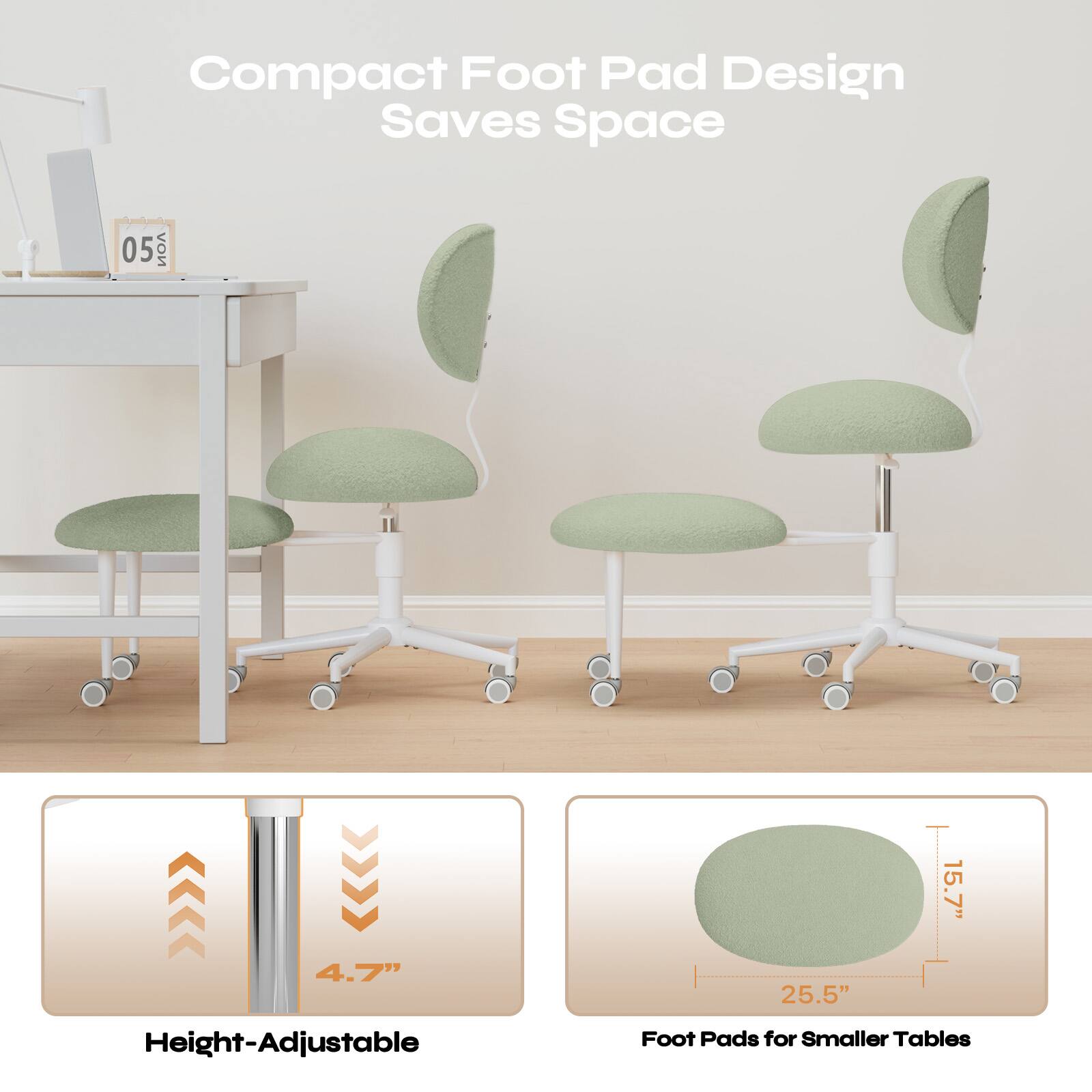 Compact Foot Pad Design Saves Space

Height-Adjustable
4.7"

Foot Pads for Smaller Tables
15.7" x 25.5"