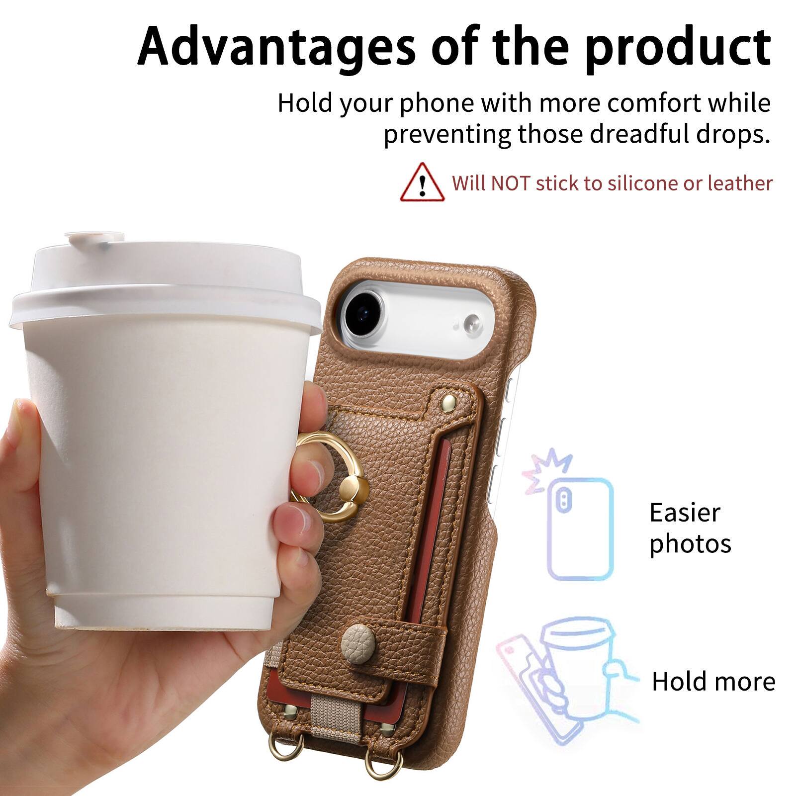 Advantages of the product

- Hold your phone with more comfort while preventing those dreadful drops.
- Will NOT stick to silicone or leather
- Easier photos
- Hold more