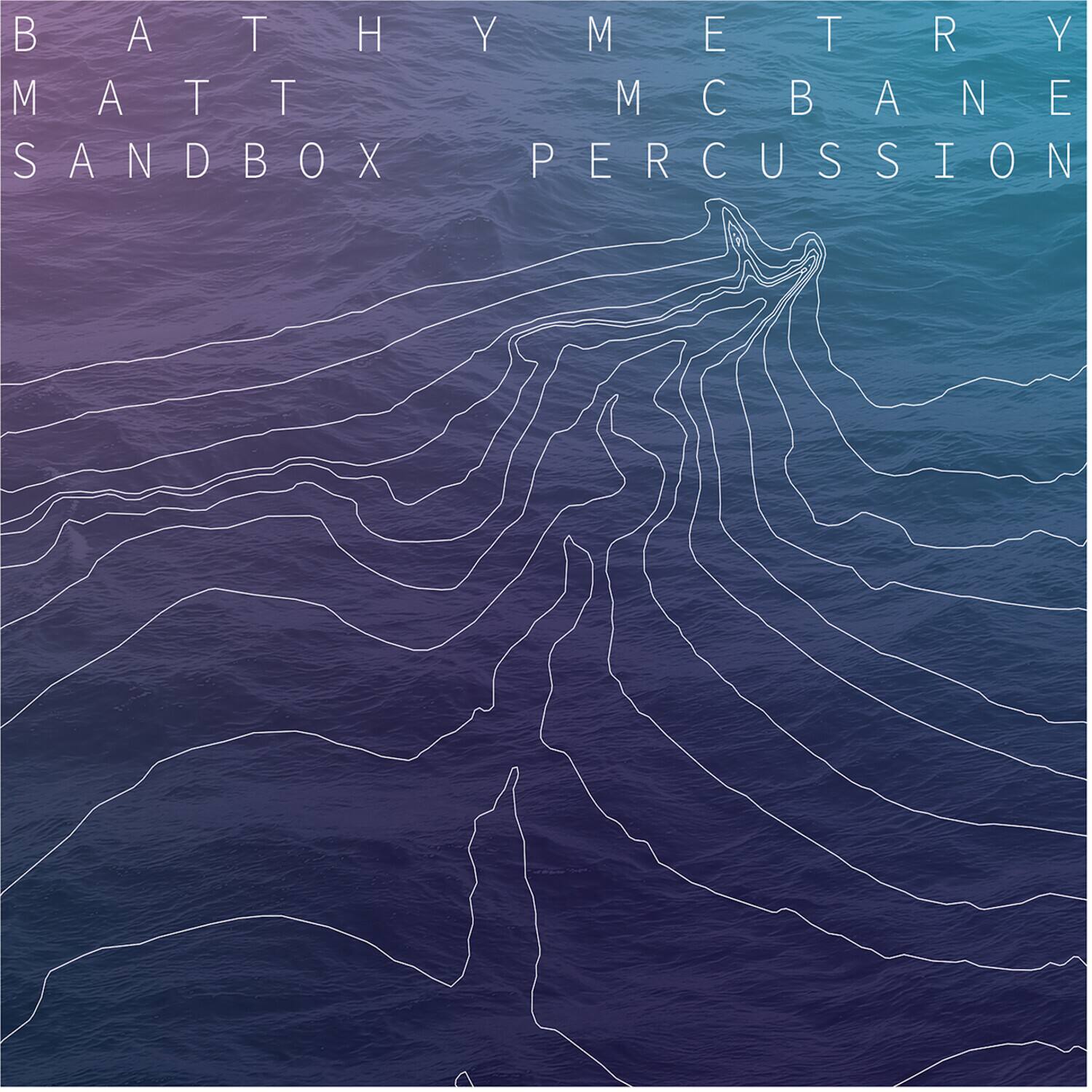 Matt McBane - Bathymetry - VINYL LP