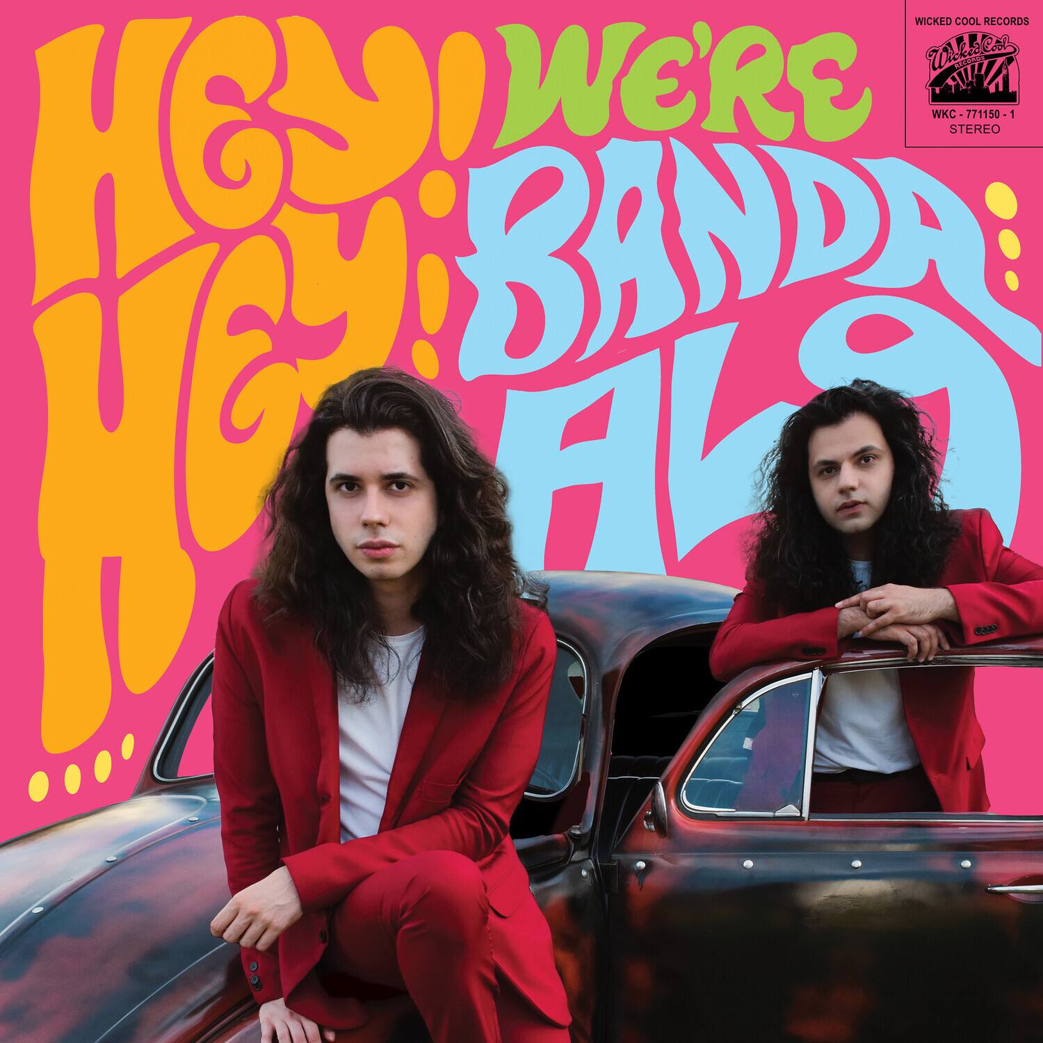 WICKED COOL RECORDS  
When WE'RE YUR TAT  
WKC WKC-771150 -1  
STEREO  
HEY! BANDA ALA