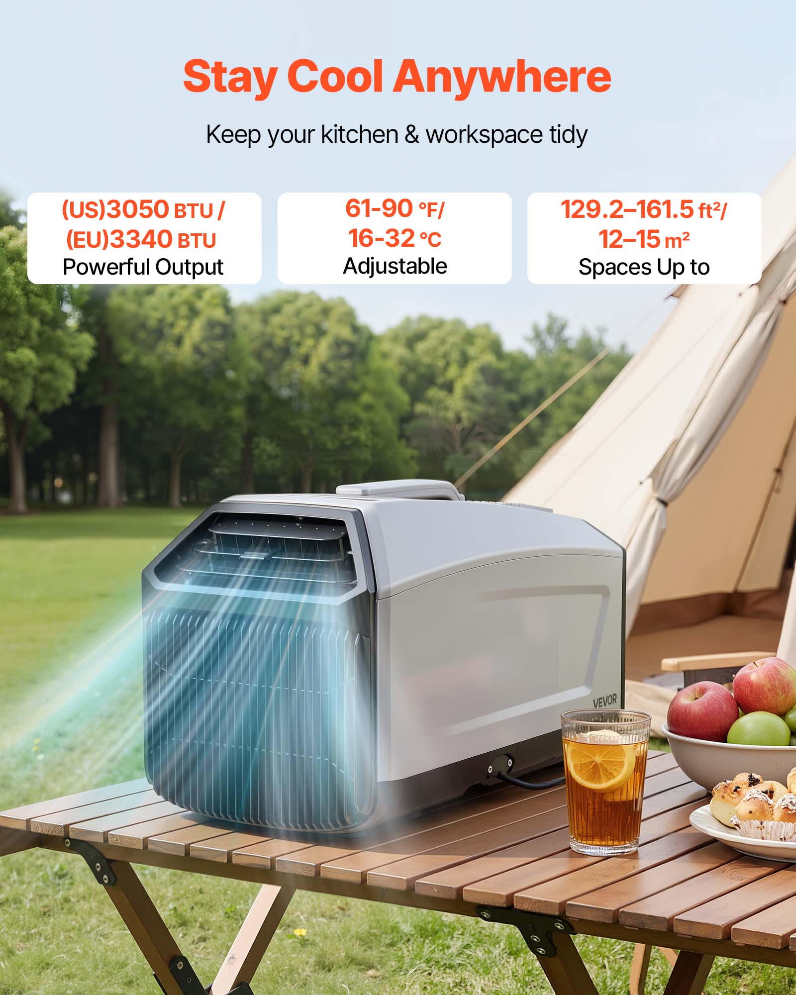 Stay Cool Anywhere  
Keep your kitchen & workspace tidy  

(US)3050 BTU / (EU)3340 BTU  
Powerful Output  

61-90 °F / 16-32 °C  
Adjustable  

129.2-161.5 ft² / 12-15 m²  
Spaces Up to  

VEVOR