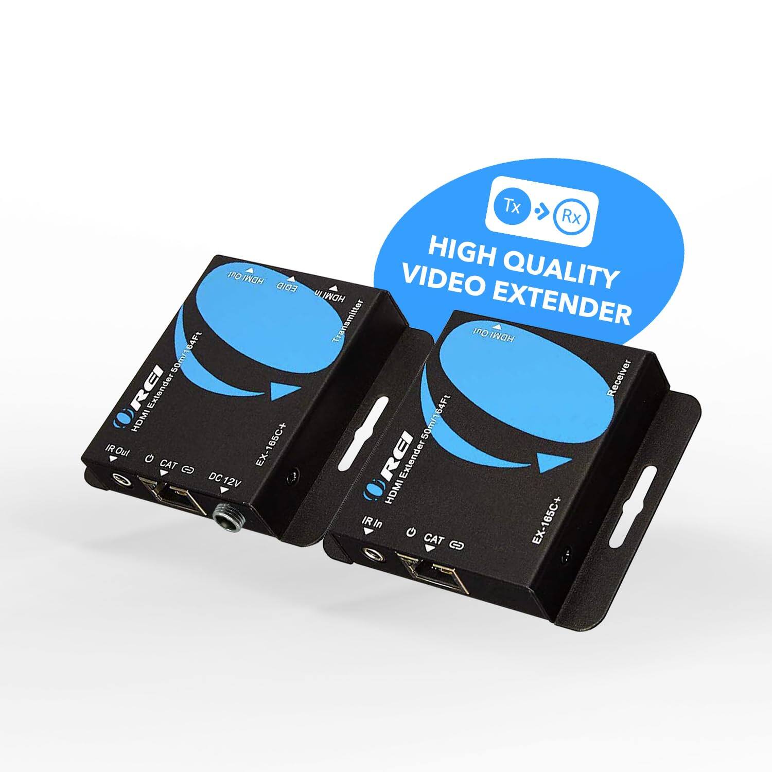 Tx Rx HIGH QUALITY VIDEO EXTENDER  
1080P HDMI EXTENDER  
04Ft Transmitter 1nD  
HOMI 50m/164Ft  
500 Extender  
Receiver 64Ft  
HDM 50ml1  
IR R Out  
0 CAT DC 12V  
EX-165C+ Extender  
50m/164Ft  
Extender HDMI IR in 0 CAT GD EX-165C+