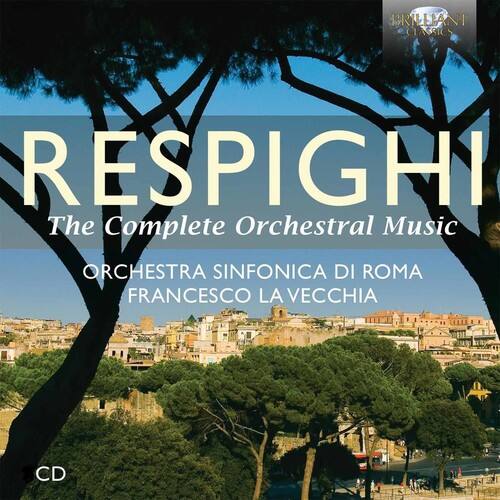 Respighi / Orchestra Sinfonica Di Roma / Vecchia - Complete Orchestral Music   - COMPACT DISCS [CD]