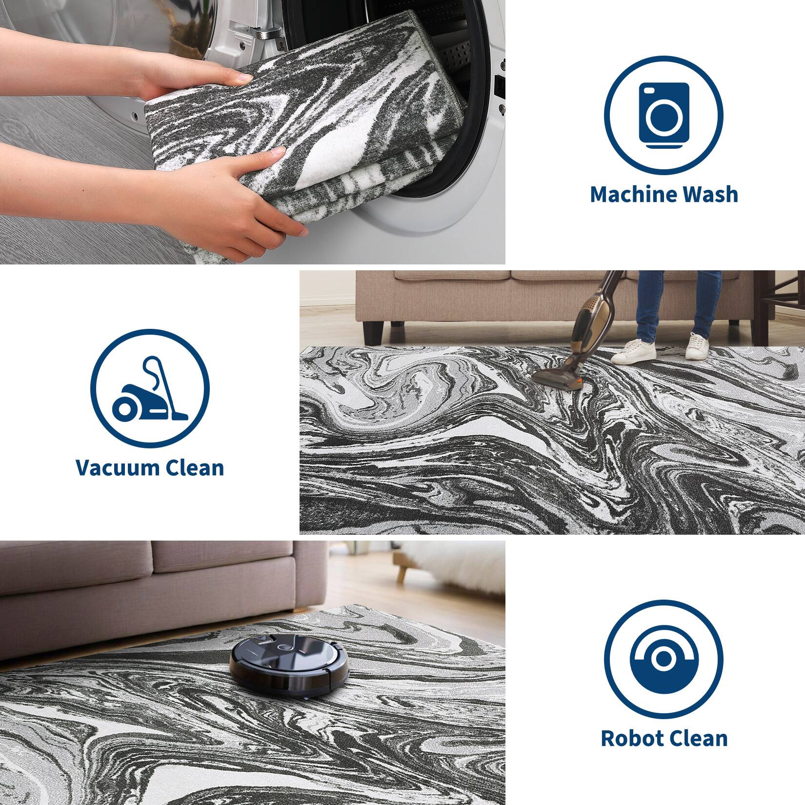 Machine Wash  
Vacuum Clean  
Robot Clean