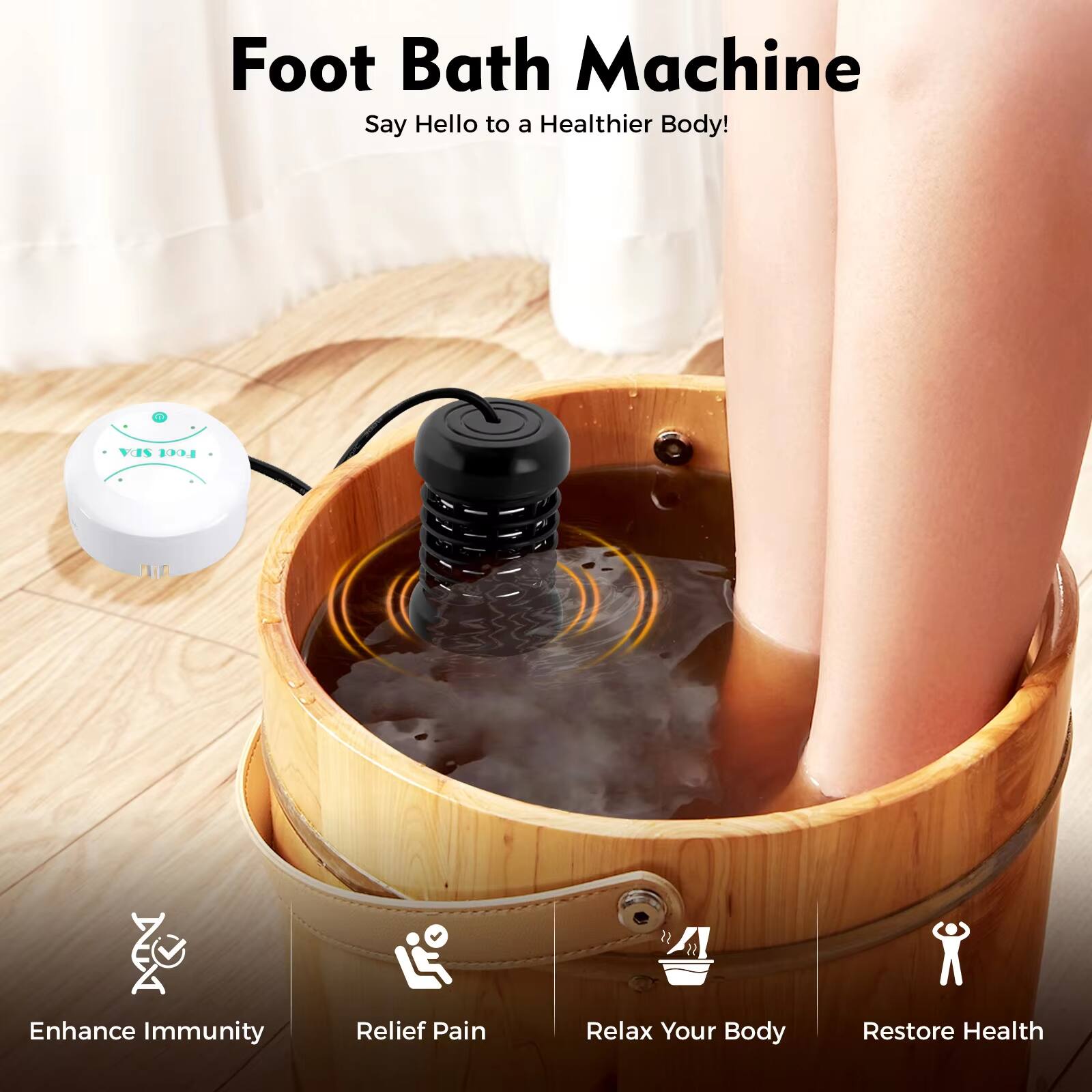 Foot Bath Machine  
Say Hello to a Healthier Body!  

1 FH 1 DI  

Enhance Immunity  
Relief Pain  
Relax Your Body  
Restore Health