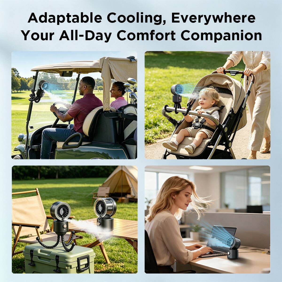Adaptable Cooling, Everywhere Your All-Day Comfort Companion