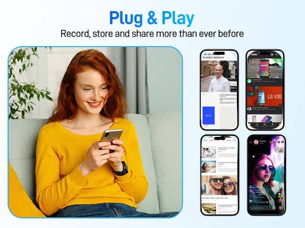 Plug & Play: Record, store and share more than ever before.