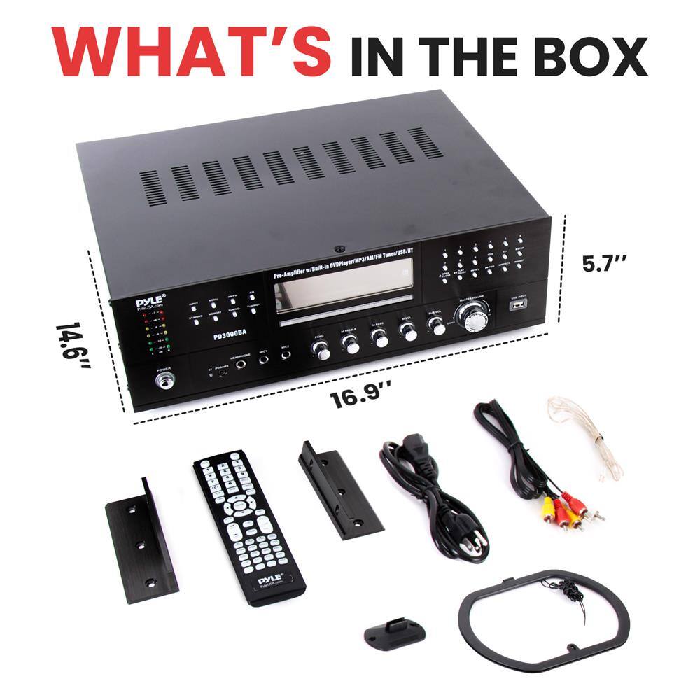 WHAT'S IN THE BOX

PYLE PD3000BA

14.6" x 16.9" x 5.7"

- Pre-amplifier
- Radio
- CD Player
- USB/SD/AUX Input
- FM/AM Tuner
- Remote Control
- Mounting Hardware
- Power Cable
- RCA Cables
- Antenna