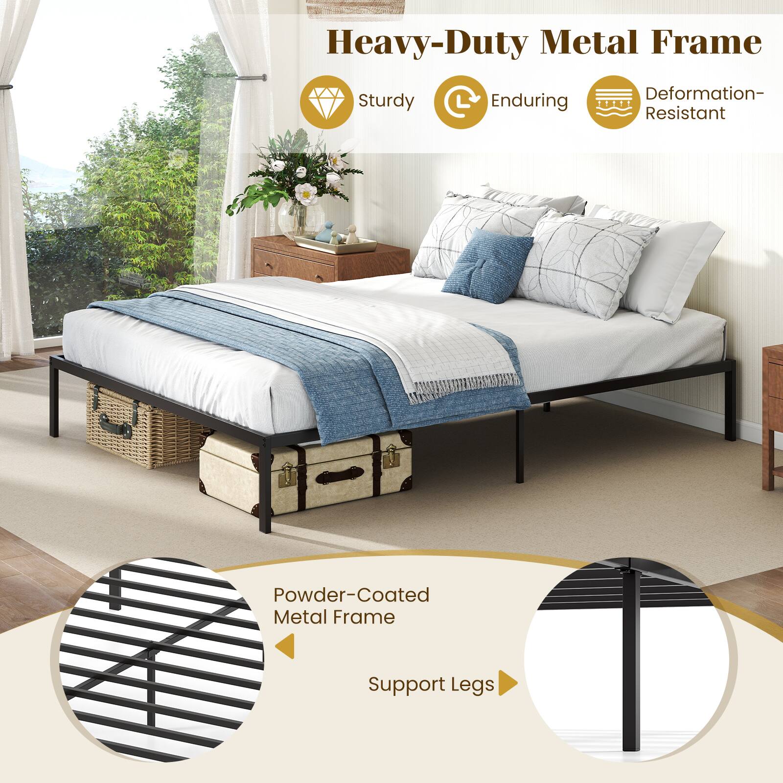 Heavy-Duty Metal Frame  
- Sturdy  
- Enduring  
- Deformation-Resistant  

Powder-Coated Metal Frame Support Legs