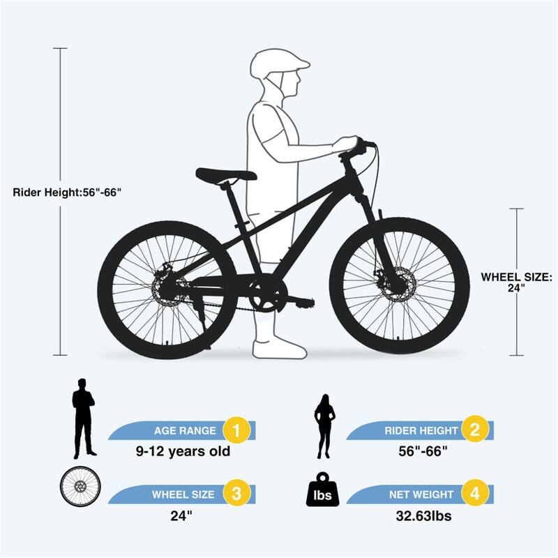 Rider Height: 56"-66"  
WHEEL SIZE: 24"  
AGE RANGE: 9-12 years old  
RIDER HEIGHT: 56"-66"  
WHEEL SIZE: 24"  
NET WEIGHT: 32.63lbs