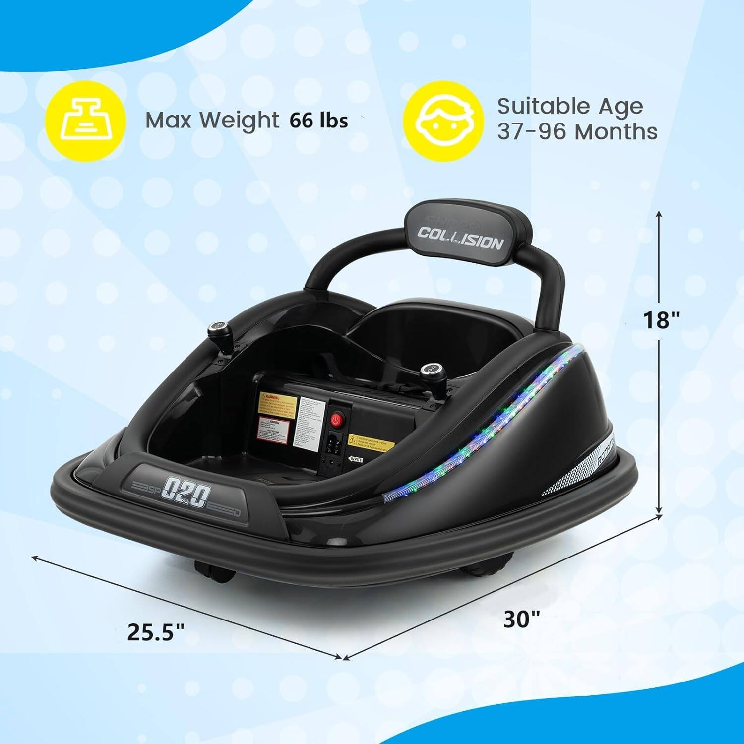 Max Weight 66 lbs  
Suitable Age 37-96 Months  

COLLISION  

18"  
25.5"  
30"