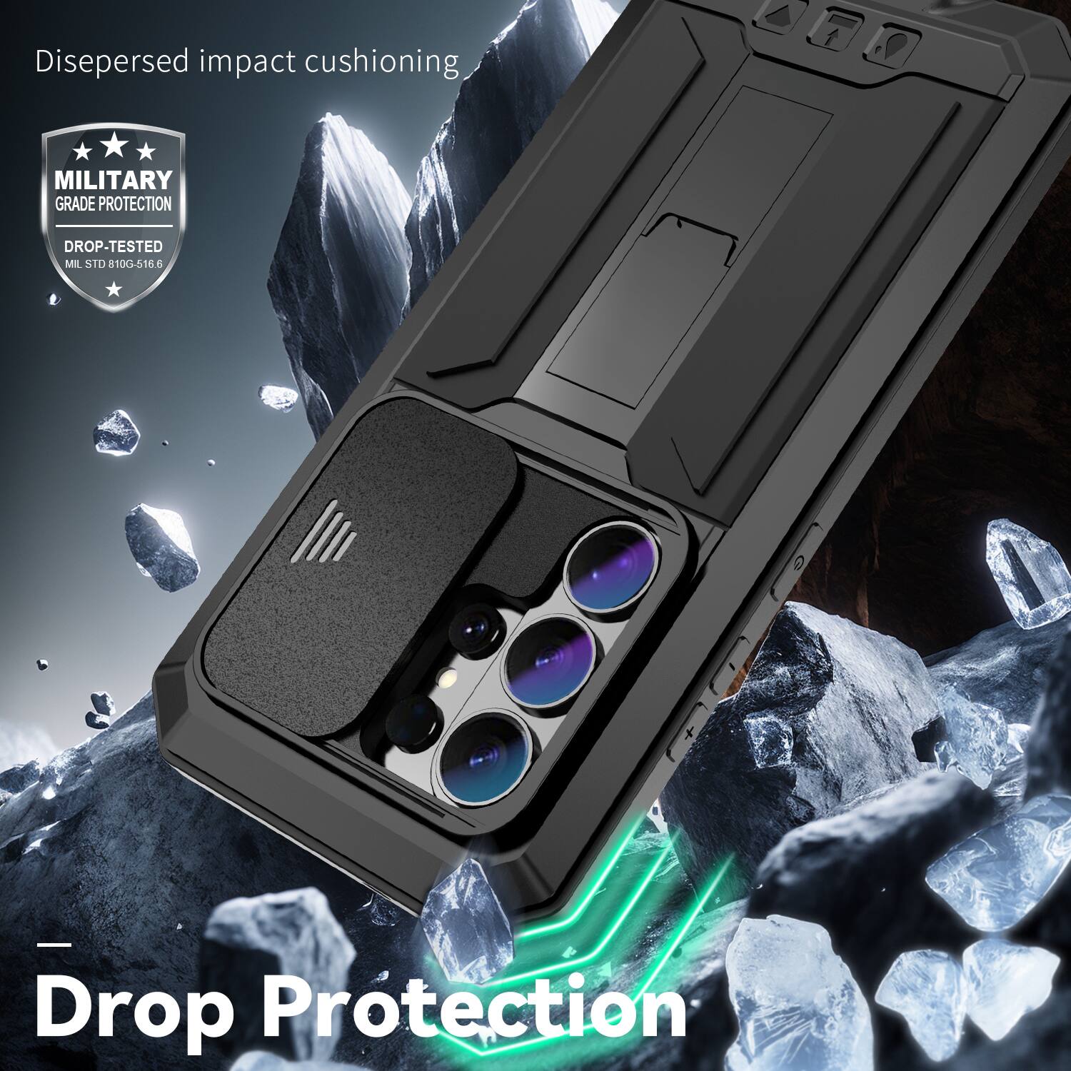 Dispersed impact cushioning  
MILITARY GRADE PROTECTION  
DROP-TESTED  
MIL STD 810G-516.6  

Drop Protection