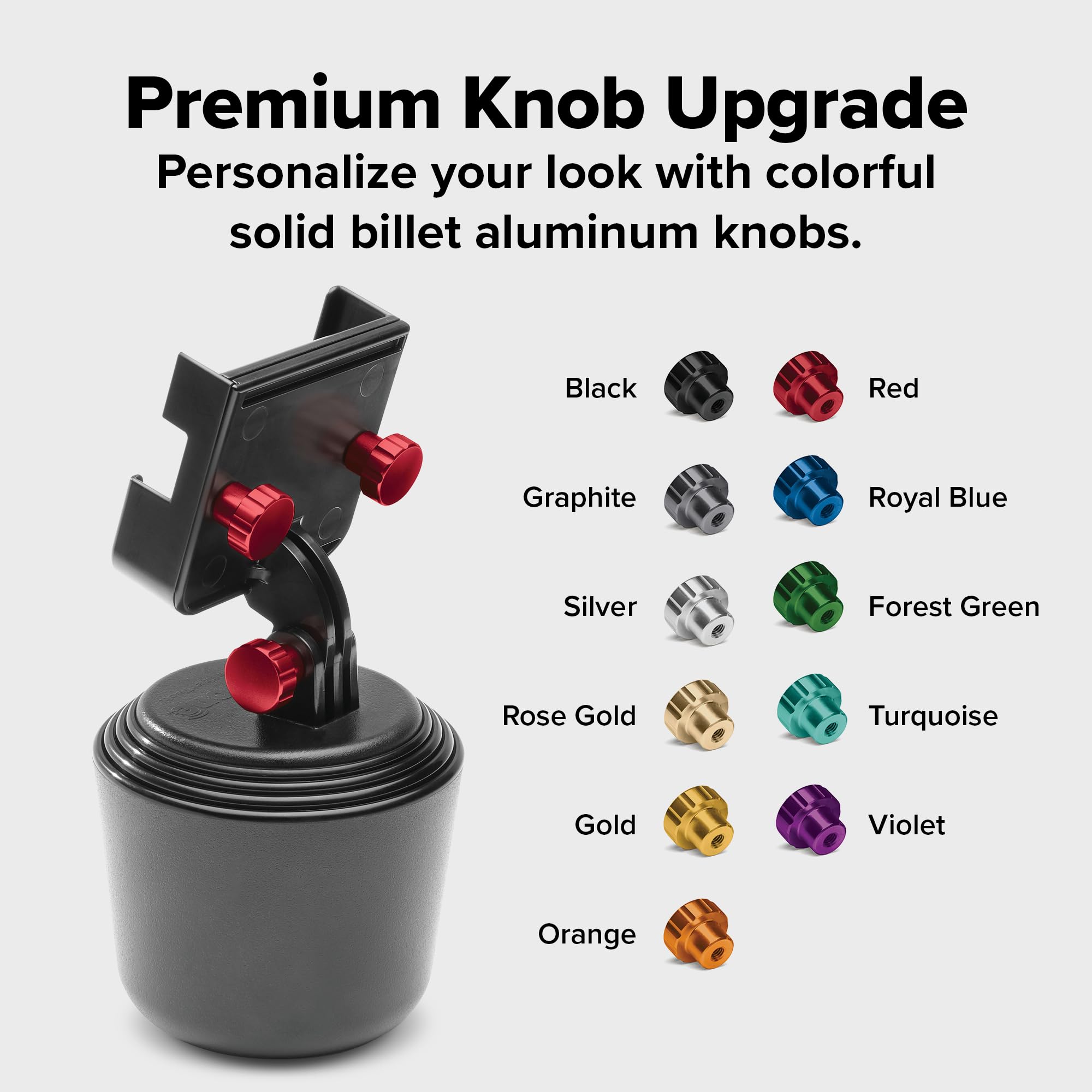 Premium Knob Upgrade  
Personalize your look with colorful solid billet aluminum knobs.  

- Black
- Red
- Graphite
- Royal Blue
- Silver
- Forest Green
- Rose Gold
- Turquoise
- Gold
- Violet
- Orange