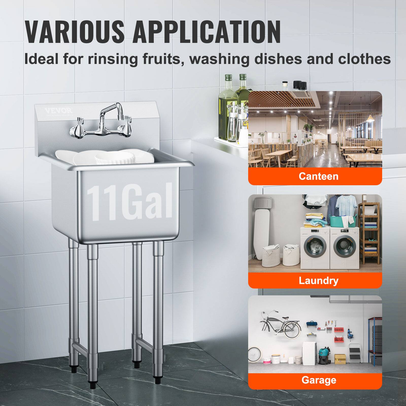 VARIOUS APPLICATION  
Ideal for rinsing fruits, washing dishes and clothes  

Canteen  
Laundry  
Garage