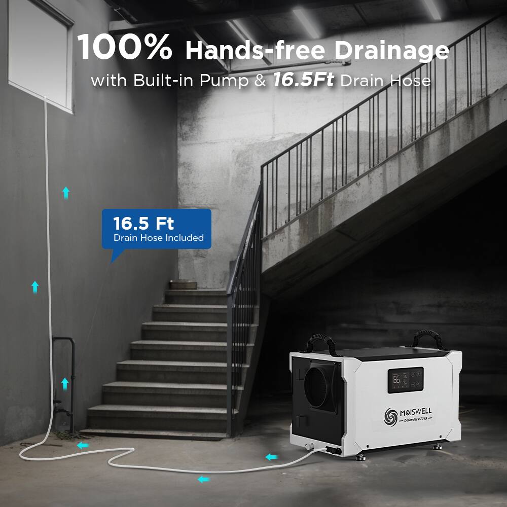 100% Hands-free Drainage with Built-in Pump & 16.5Ft Drain Hose  
16.5 Ft Drain Hose Included  
MOISWELL