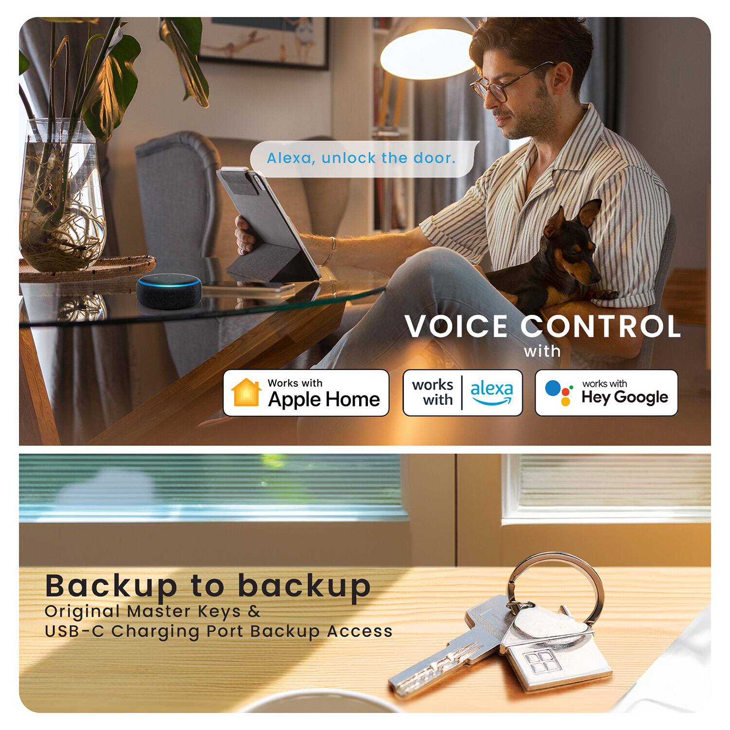 Alexa, unlock the door. VOICE CONTROL with Works with Apple Home works alexa with works with Hey Google Backup to backup Original Master Keys & USB-C Charging Port Backup Access