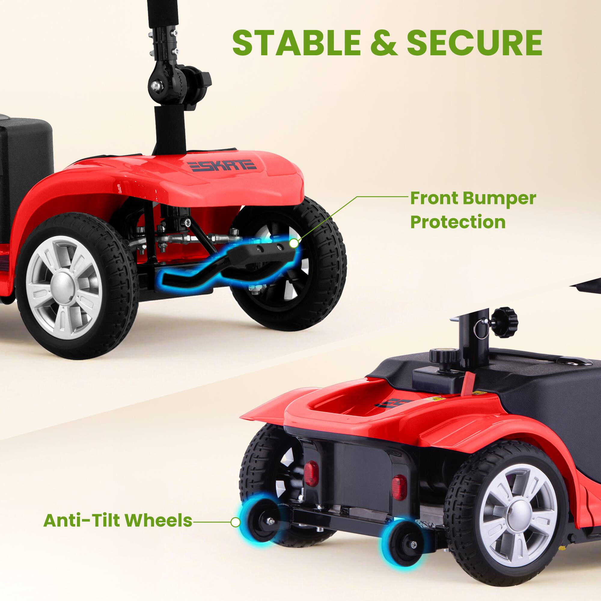 STABLE & SECURE

Front Bumper Protection

Anti-Tilt Wheels