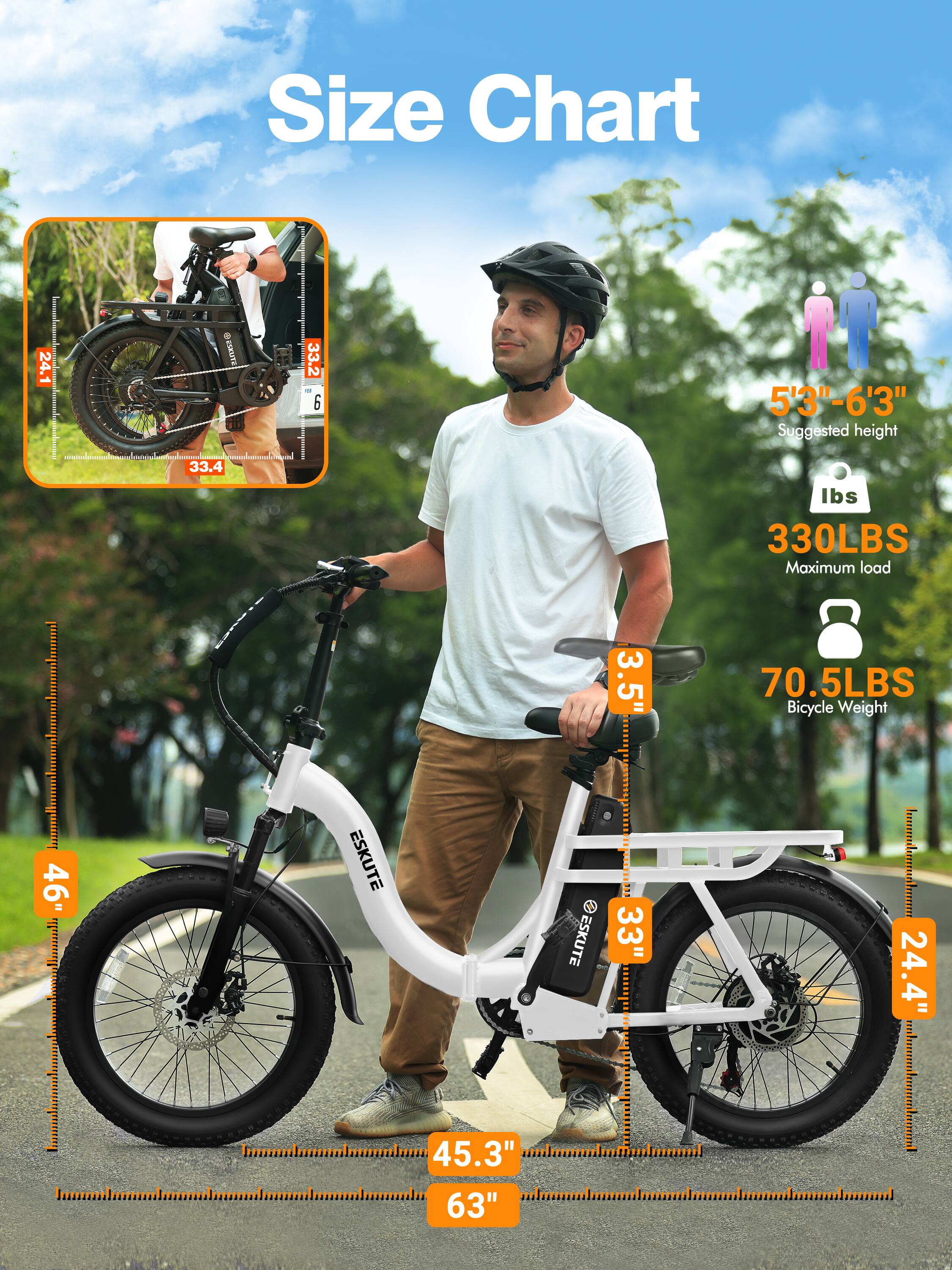 Size Chart

- 24.1" 
- 33.2" - 6
- 33.4" 
- 5'3" - 6'3" Suggested height
- 46" 
- 45.3" 
- 63" 
- 3.5" 
- 330LBS Maximum load
- 70.5LBS Bicycle Weight
- 24.4"