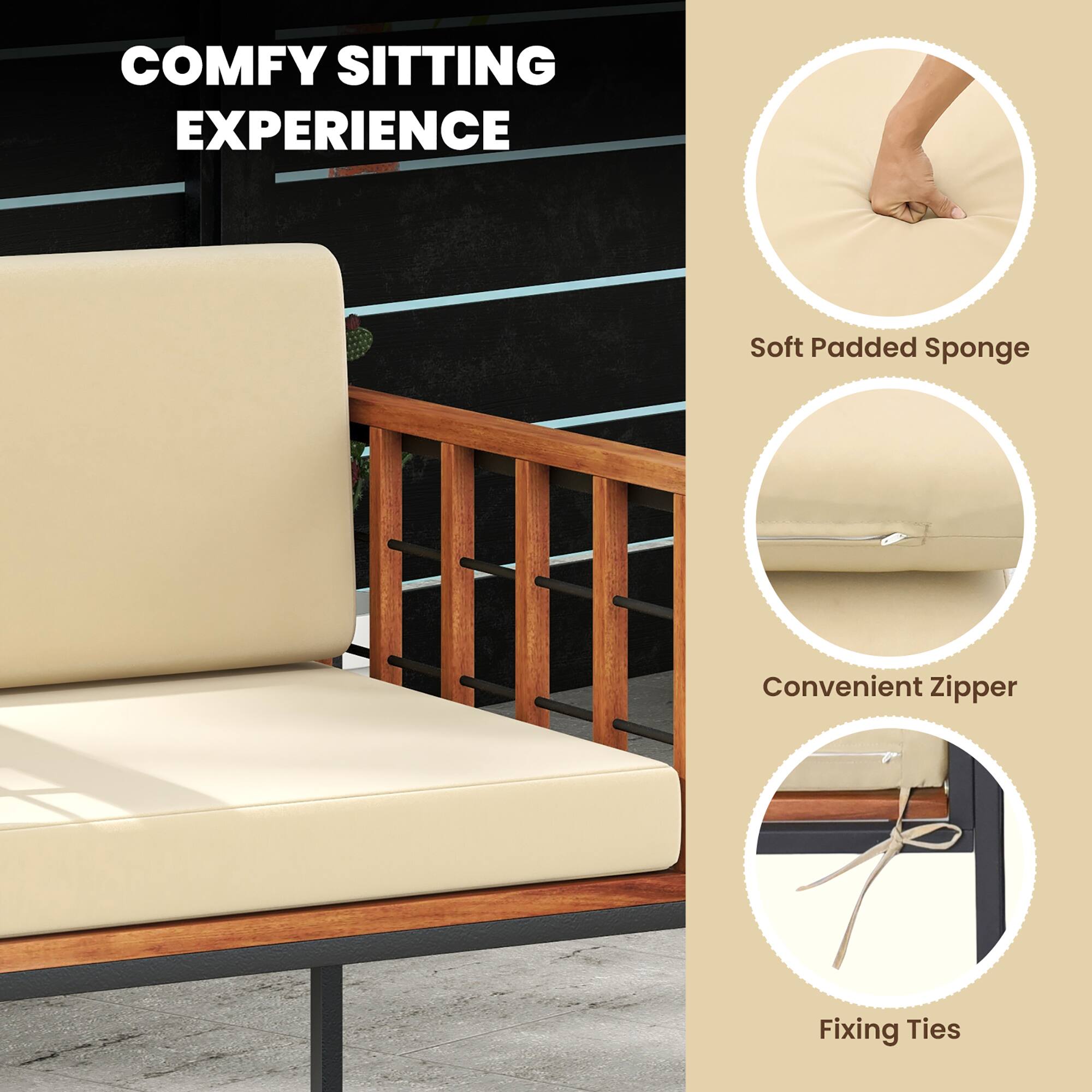 COMFY SITTING EXPERIENCE

- Soft Padded Sponge
- Convenient Zipper
- Fixing Ties