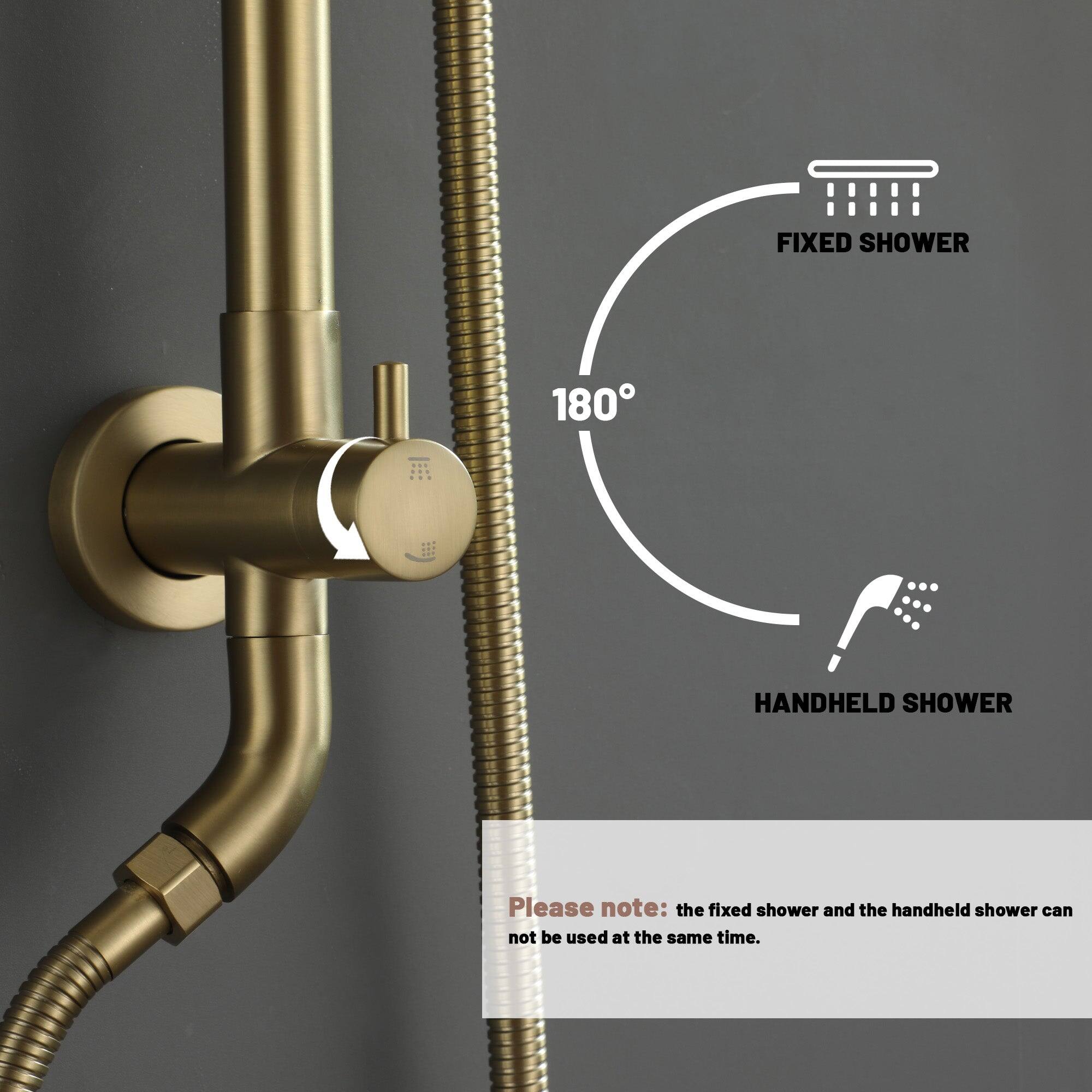FIXED SHOWER 180° HANDHELD SHOWER

Please note: the fixed shower and the handheld shower can not be used at the same time.