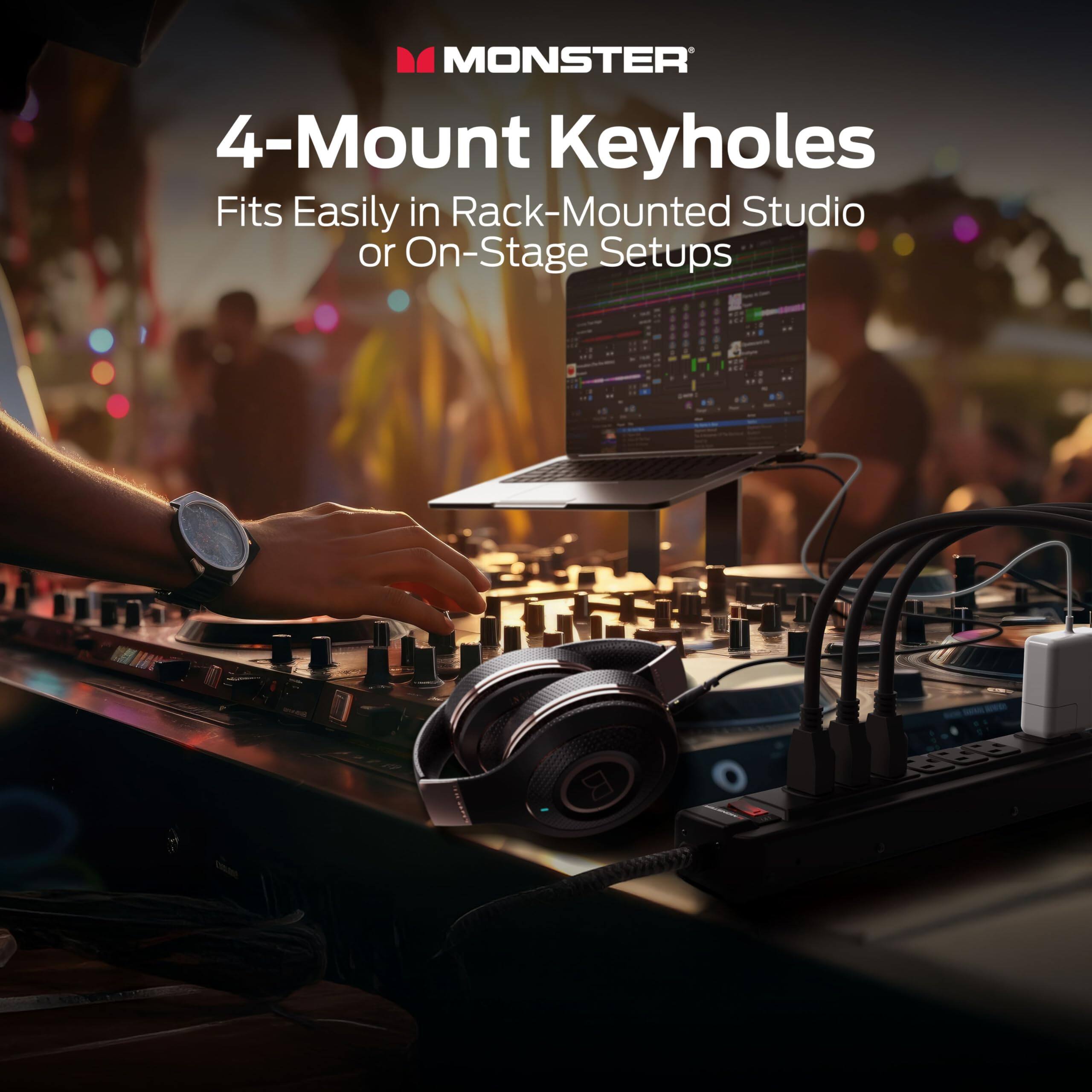 MONSTER  
4-Mount Keyholes  
Fits Easily in Rack-Mounted Studio or On-Stage Setups
