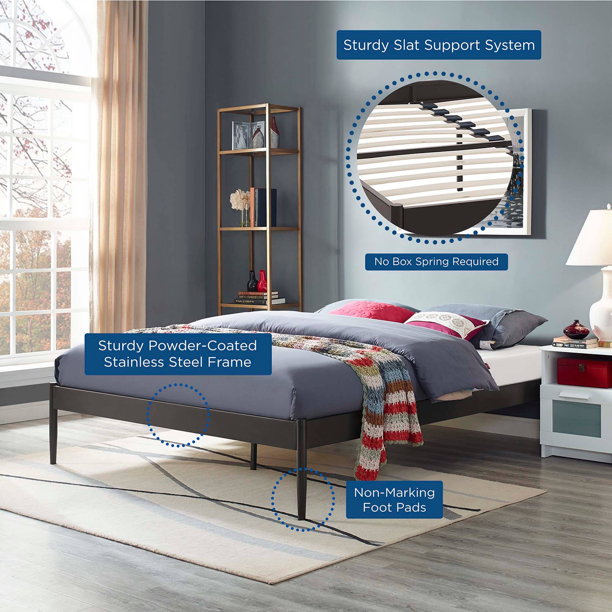 - Sturdy Slat Support System
- No Box Spring Required
- Sturdy Powder-Coated Stainless Steel Frame
- Non-Marking Foot Pads
