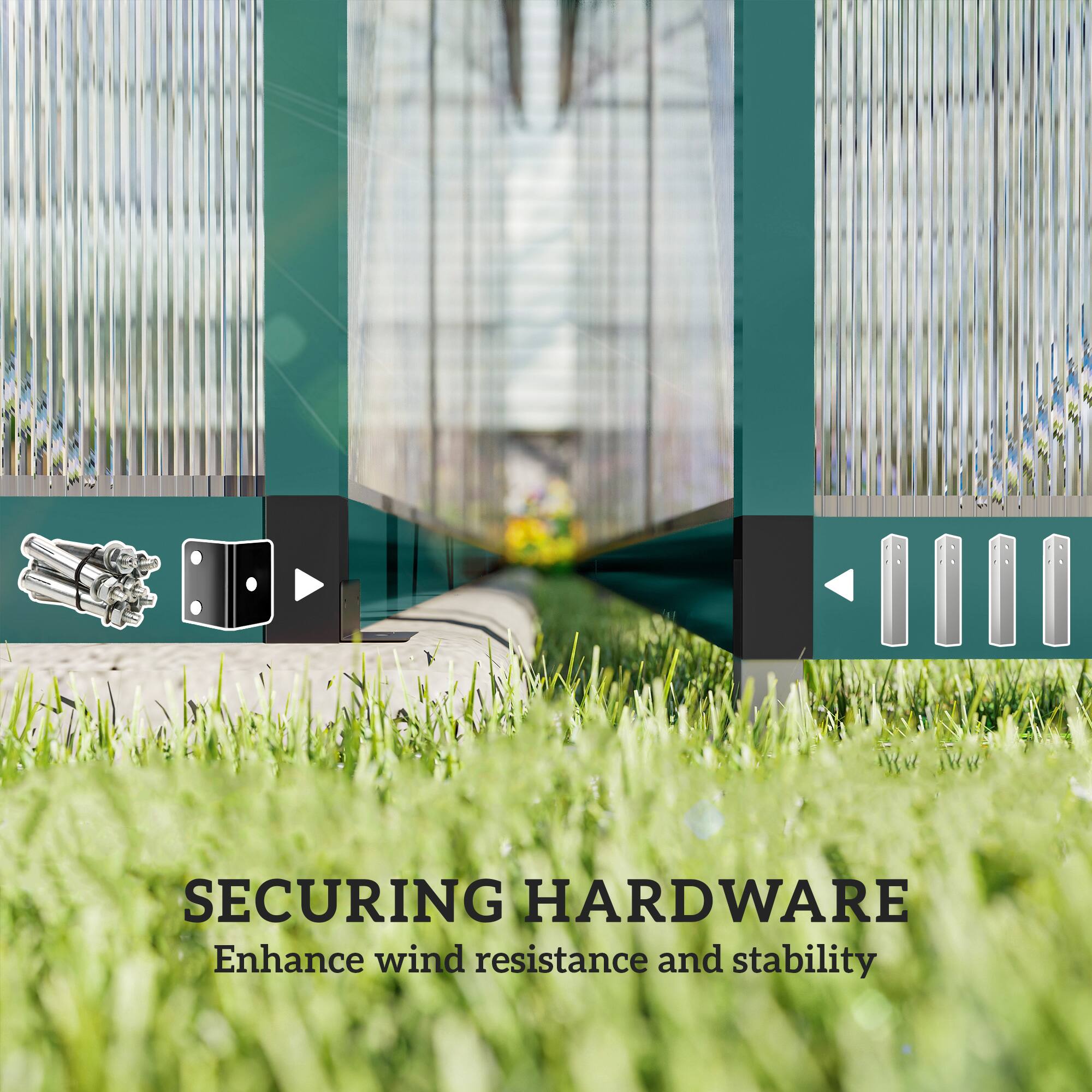 SECURING HARDWARE  
Enhance wind resistance and stability