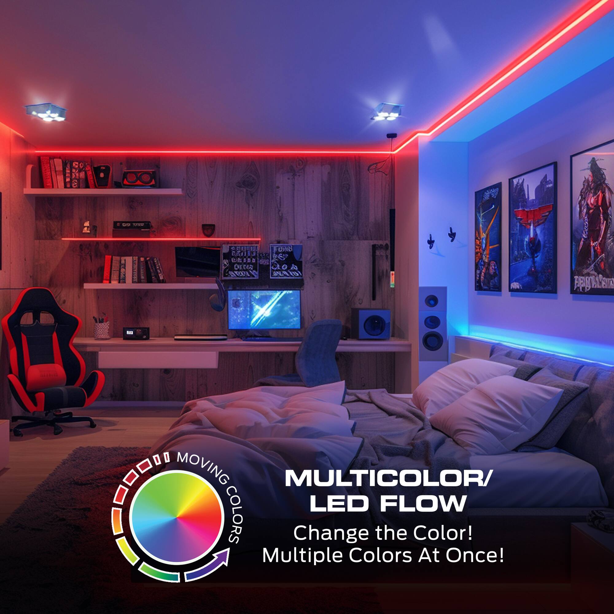 P CVMS 0O - CUN Fob RA0D RI E DIECED Sto O J E PTD! Pgie - 00 MOVING MULTICOLOR/ LED FLOW COLORS Change the Color! Multiple Colors At Once!

MULTICOLOR/ LED FLOW
Change the Color!
Multiple Colors At Once!