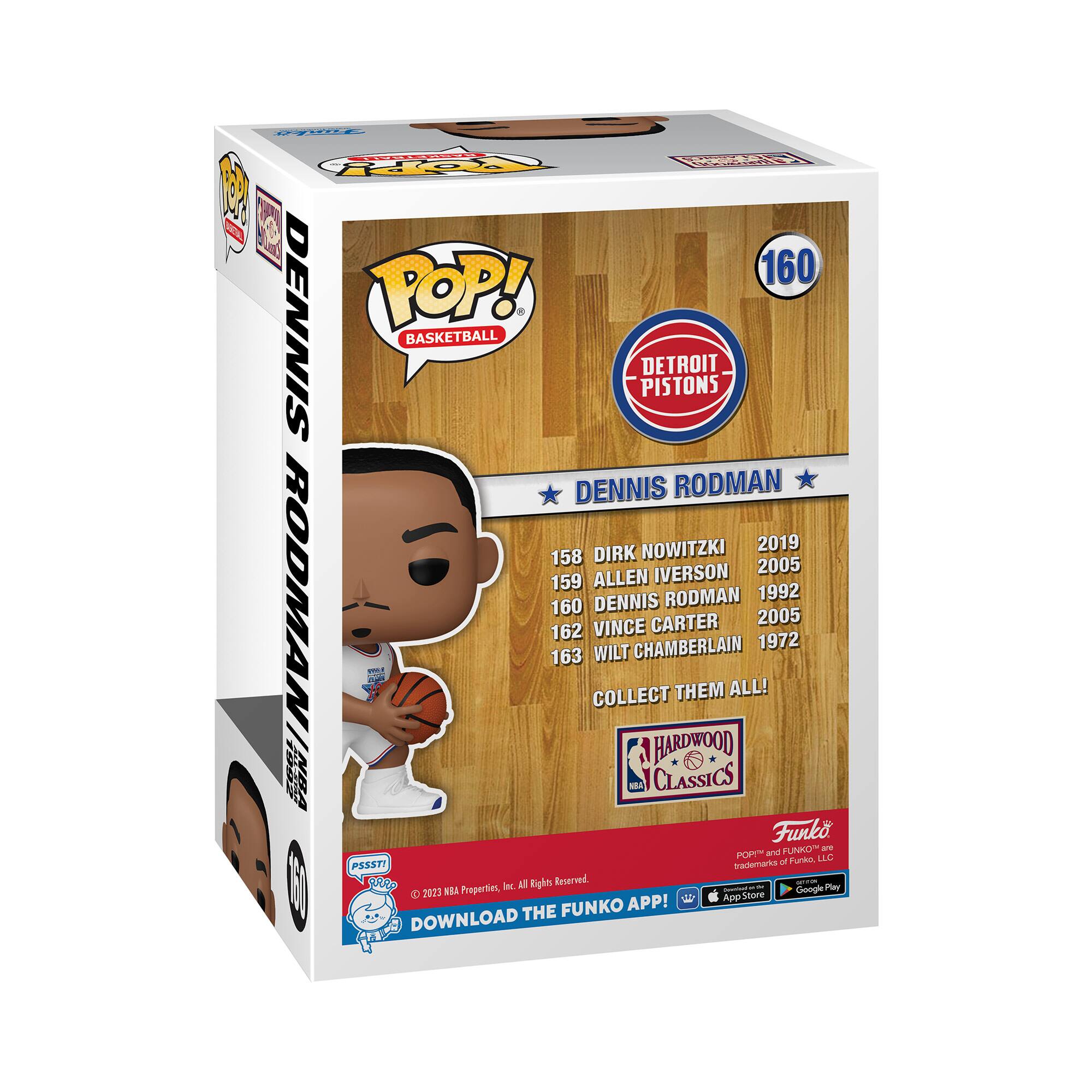**POPEYE**  
**HARDWOOD CLASSICS**  
**FUNKO**  

**160**  
**DENNIS RODMAN**  
**DETROIT PISTONS**  

**158 DIRK NOWITZKI 2019**  
**159 ALLEN IVERSON 2005**  
**160 DENNIS RODMAN 1992**  
**162 VINCE CARTER 2005**  
**163 WILT CHAMBERLAIN 1972**  

**COLLECT THEM ALL!**  

**FUNKO**  
**POPEYE**  
**HARDWOOD CLASSICS**  

**DOWNLOAD THE FUNKO APP!**  
**App Store**  
**Google Play**  

**© 2023 NBA Properties, Inc. All Rights Reserved.**  
**© 2023 FUNKO, LLC**
