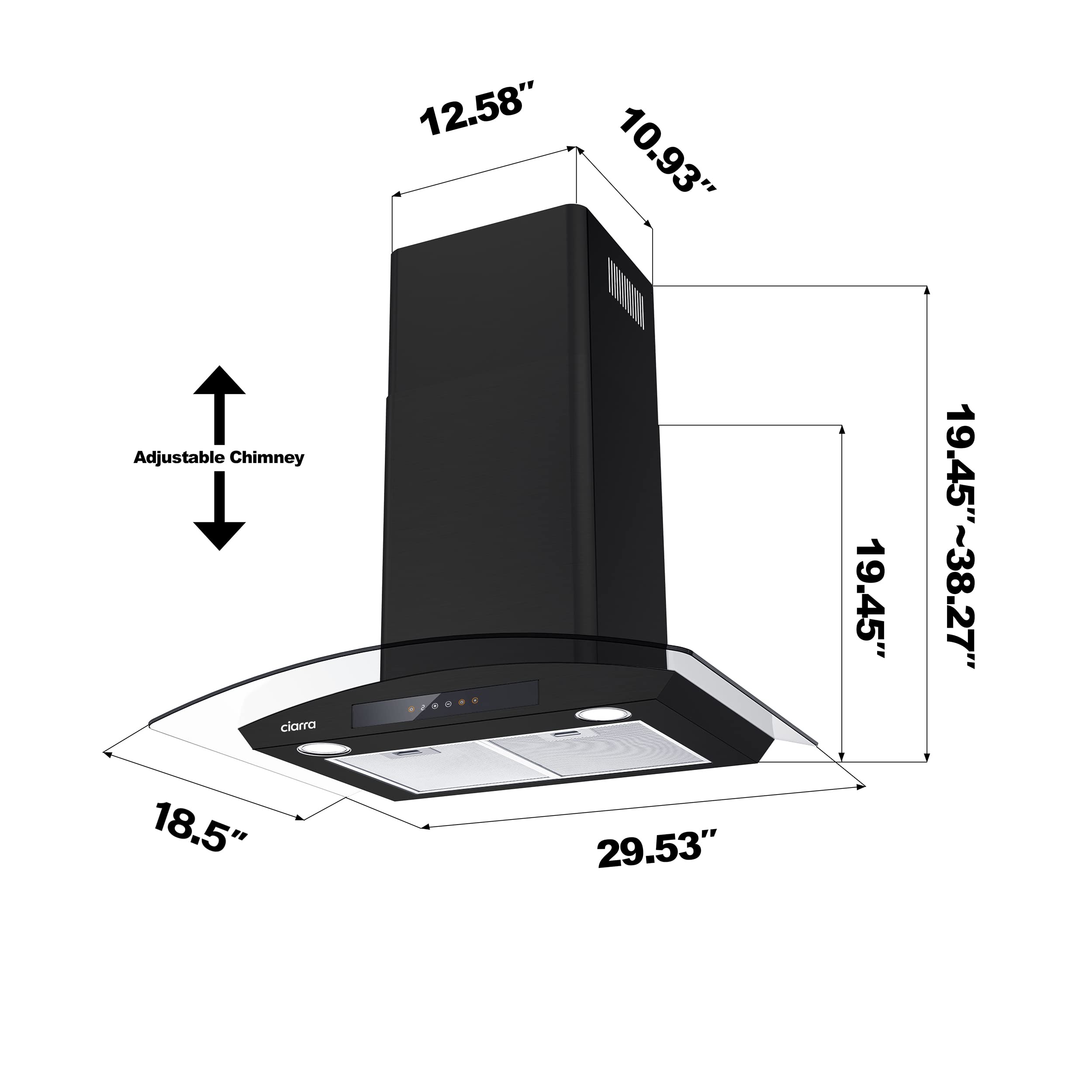 12.58"  
10.93"  
Adjustable Chimney  
18.5"  
29.53"  
19.45"  
19.45"~38.27"