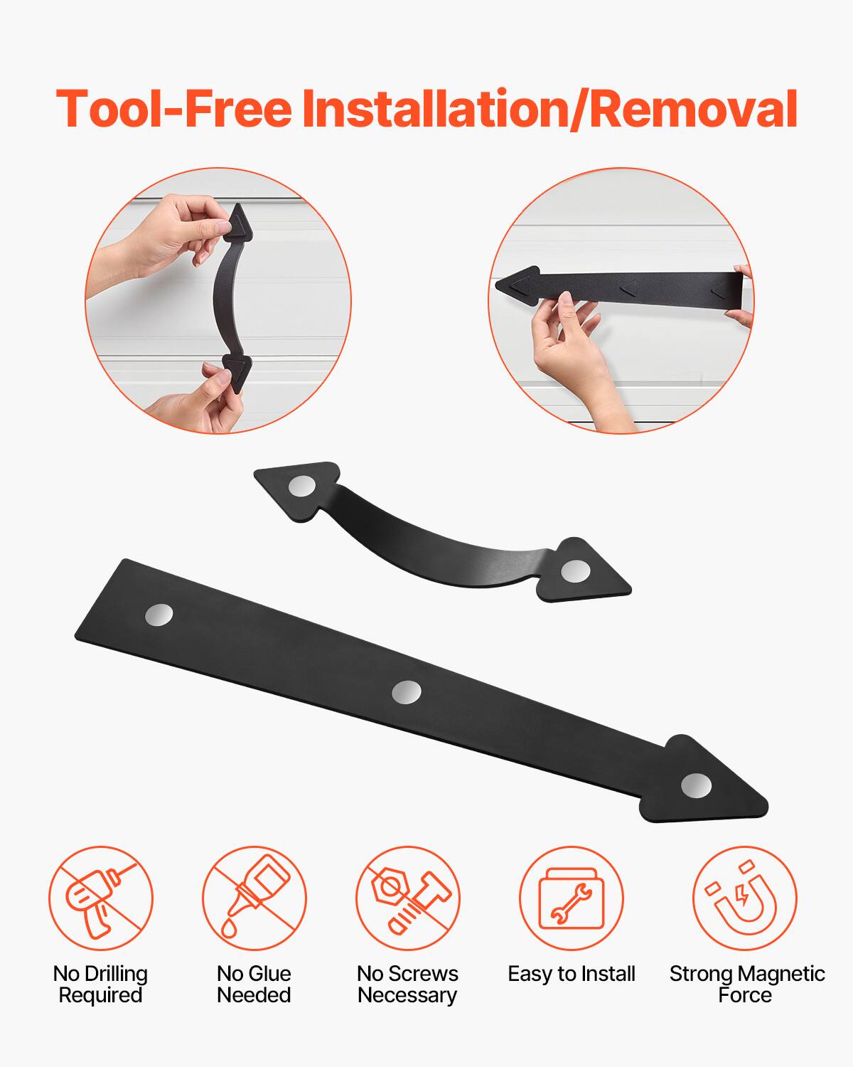 Tool-Free Installation/Removal

- No Drilling Required
- No Glue Needed
- No Screws Necessary
- Easy to Install
- Strong Magnetic Force