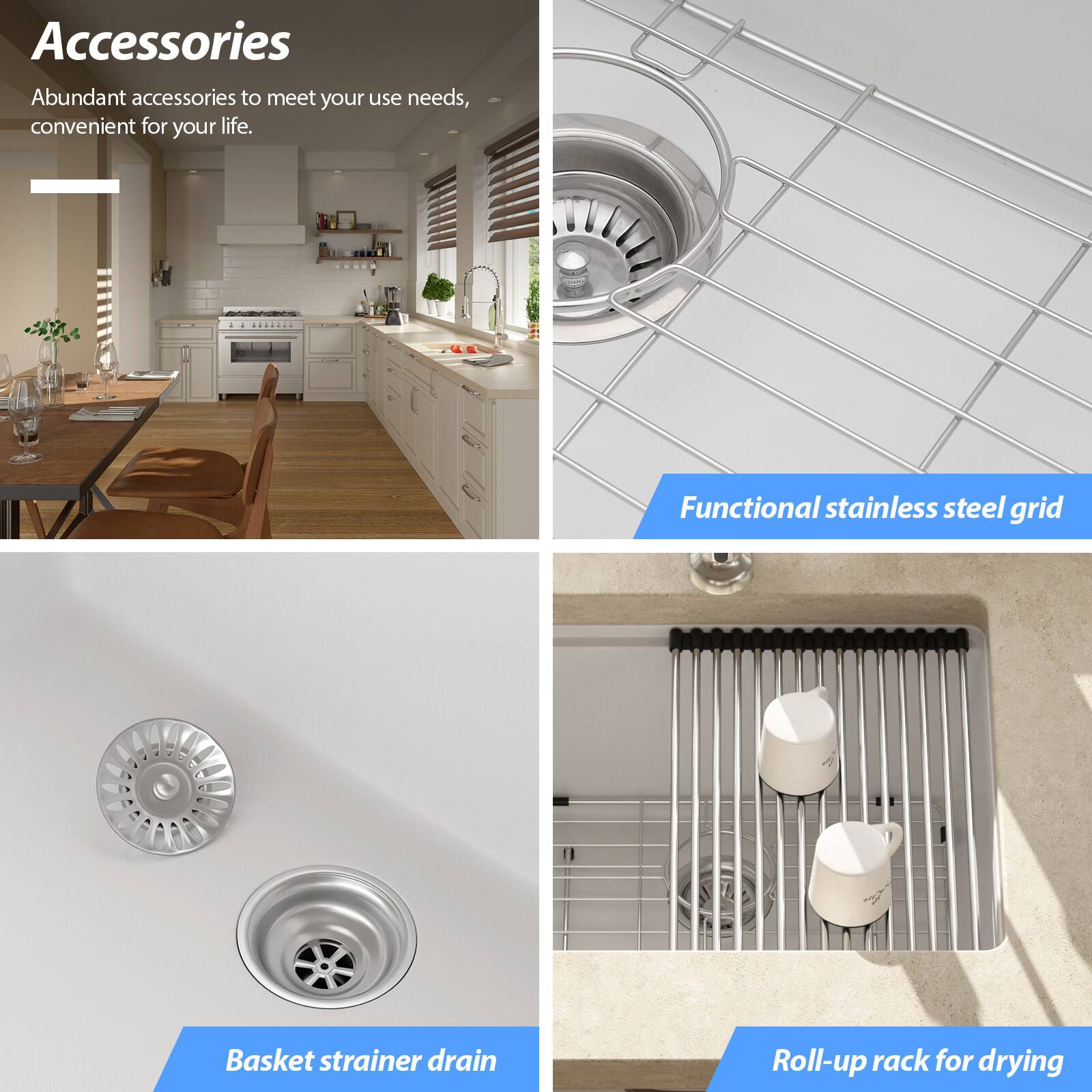 Accessories

Abundant accessories to meet your use needs, convenient for your life.

Functional stainless steel grid

Basket strainer drain

Roll-up rack for drying