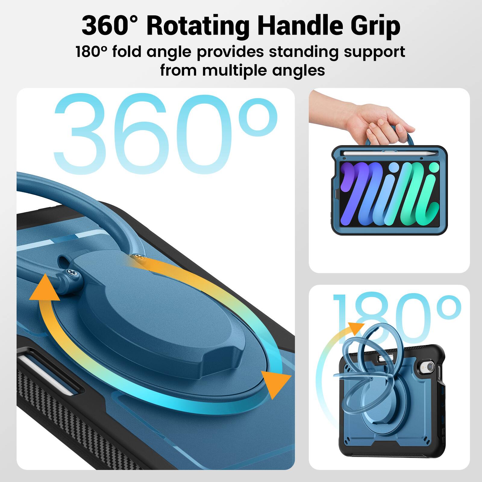 360° Rotating Handle Grip  
180° fold angle provides standing support from multiple angles