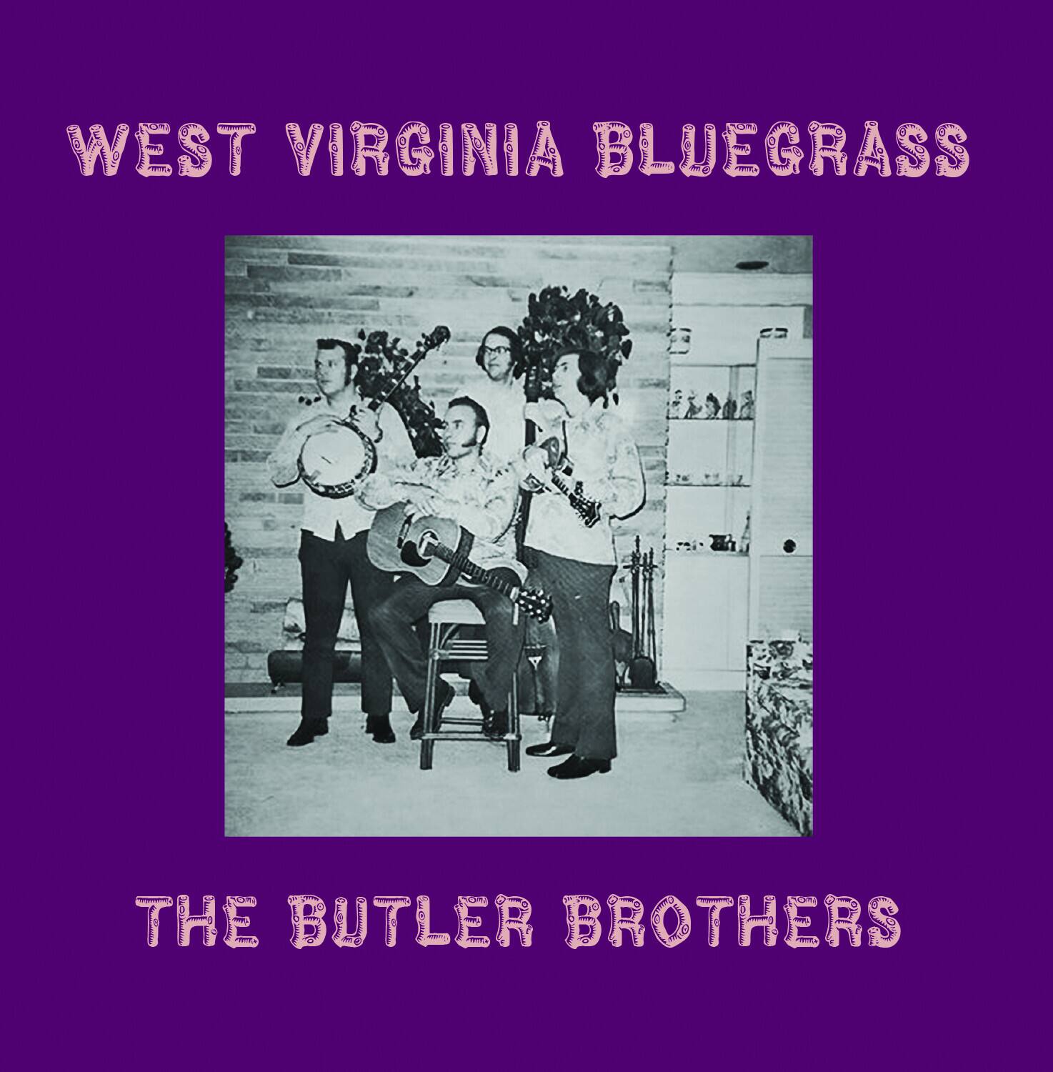 WEST VIRGINIA BLUEGRASS  
THE BUTLER BROTHERS