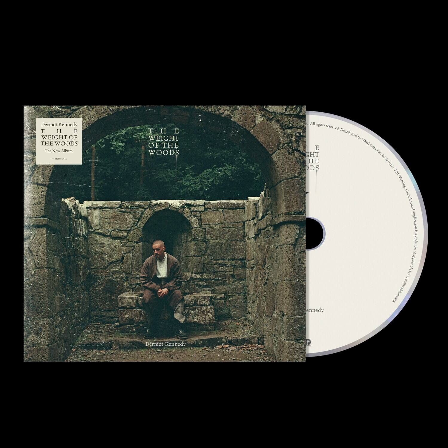 Dermot Kennedy  
THE WEIGHT OF THE WOODS  
The New Album  

All rights reserved. Distributed by UMG Commercial Services. Unauthorized duplication is a violation of applicable laws.  

Dermot Kennedy