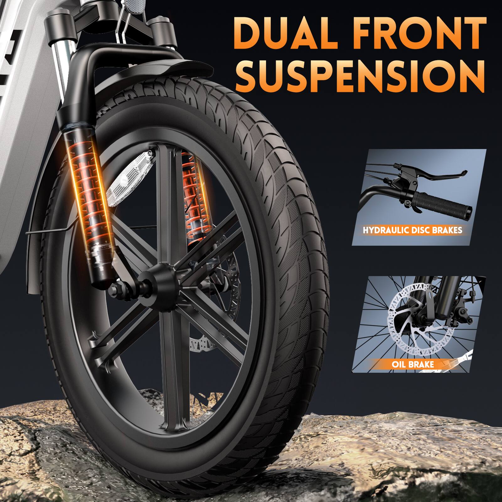 DUAL FRONT SUSPENSION  
HYDRAULIC DISC BRAKES  
OIL BRAKE