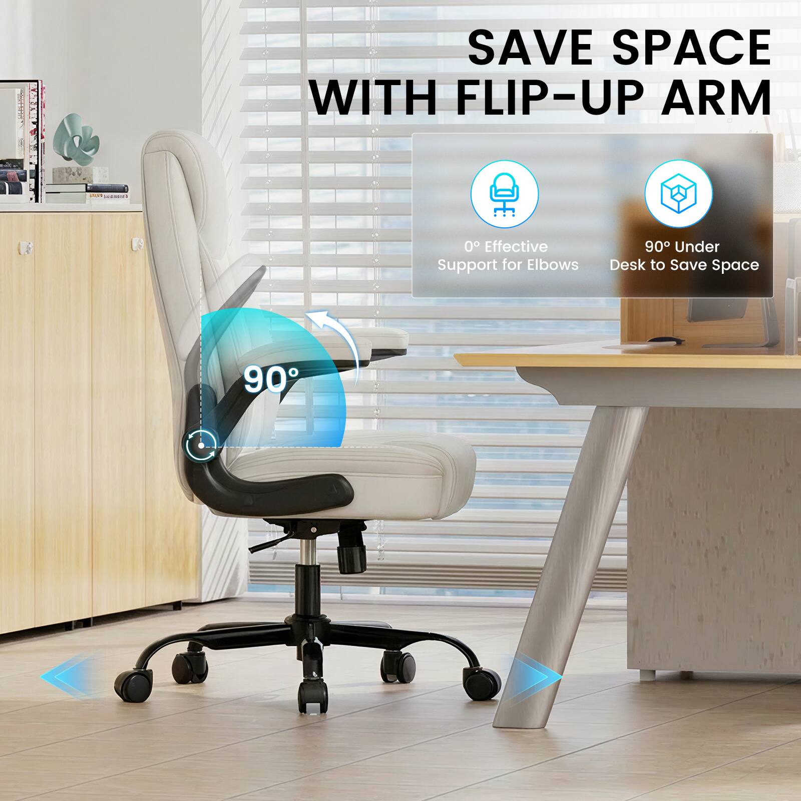 SAVE SPACE WITH FLIP-UP ARM

0° Effective Support for Elbows

90° Under Desk to Save Space