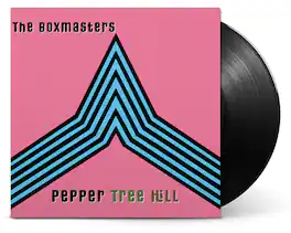 The Boxmasters - Pepper Tree Hill - VINYL LP