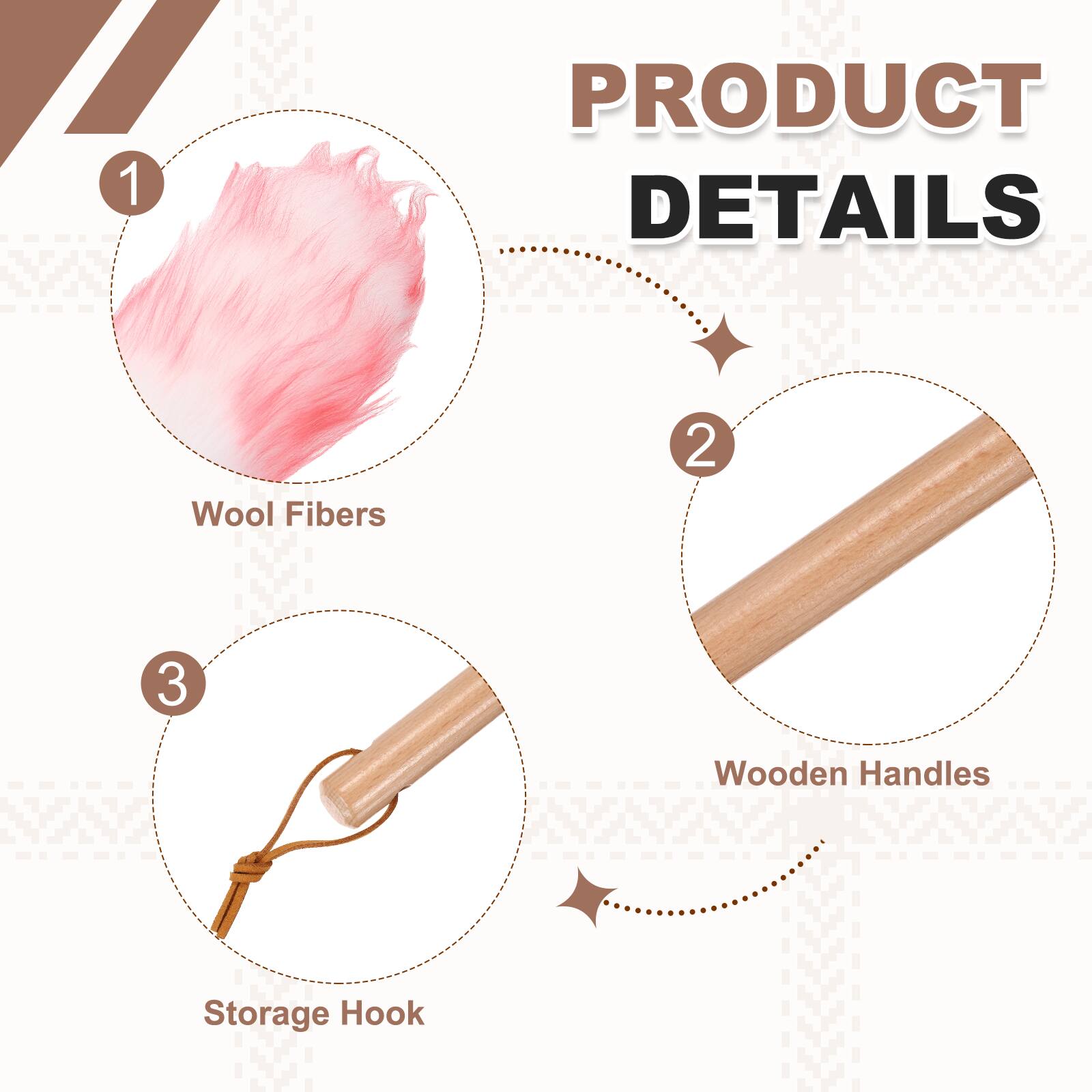 1. PRODUCT DETAILS
   - Wool Fibers
   - Wooden Handles
   - Storage Hook