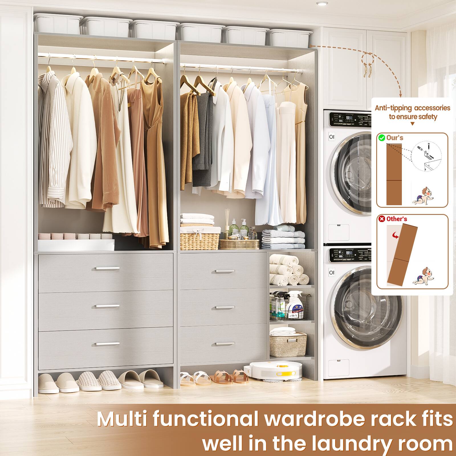 Anti-tipping accessories to ensure safety

Our's

Other's

Multi functional wardrobe rack fits well in the laundry room