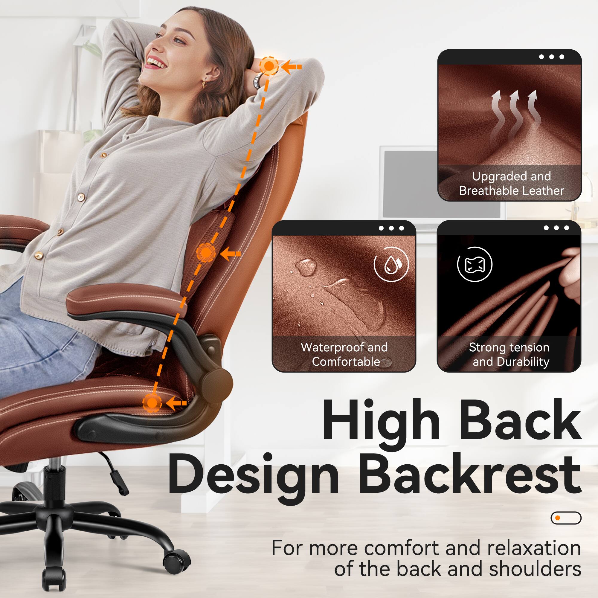 Upgraded and Breathable Leather  
Waterproof and Comfortable  
Strong Tension and Durability  
High Back Design Backrest  
For more comfort and relaxation of the back and shoulders
