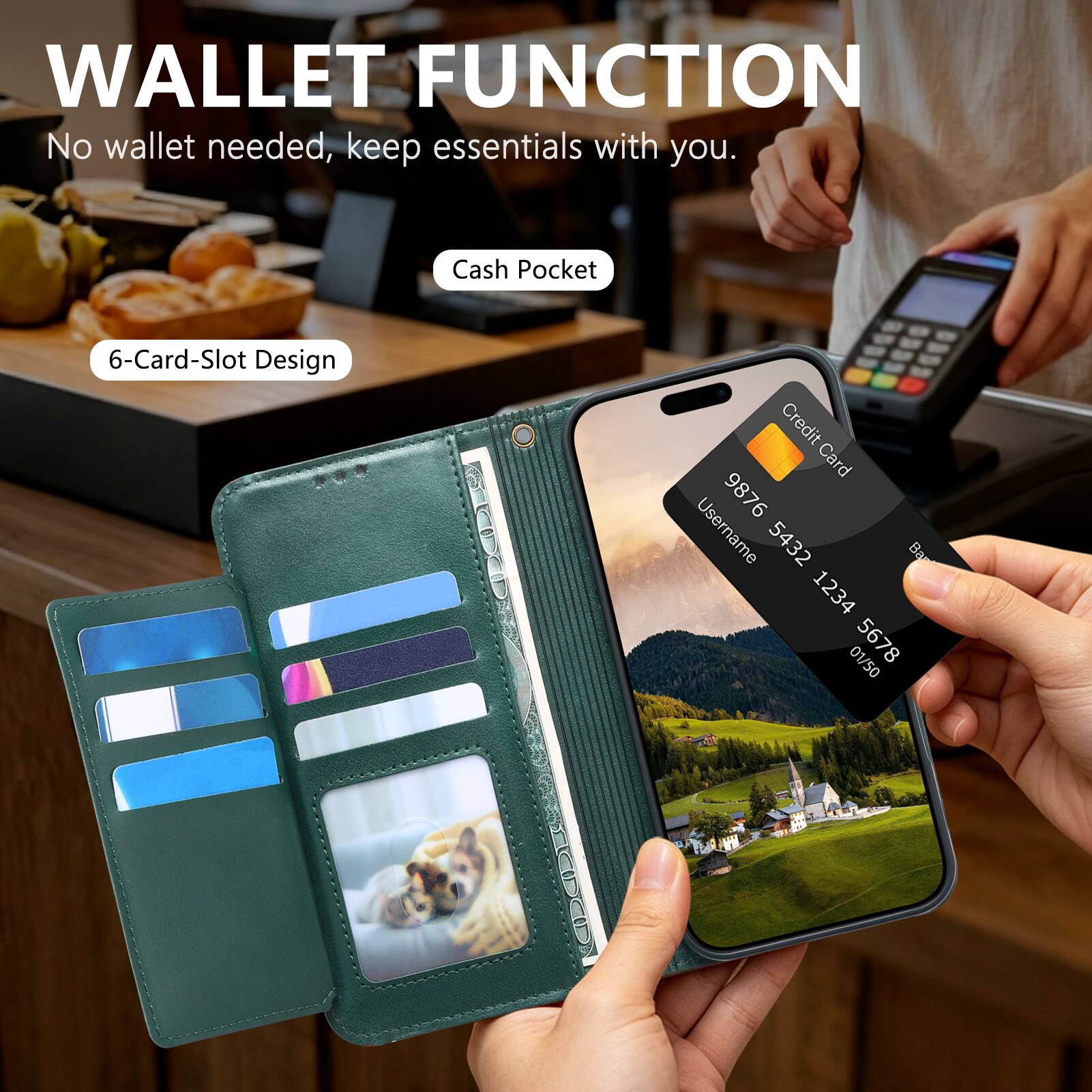 WALLET FUNCTION  
No wallet needed, keep essentials with you.  
Cash Pocket  
6-Card-Slot Design  
Credit Card  
Username 9876 5432 1234 01/50 5678
