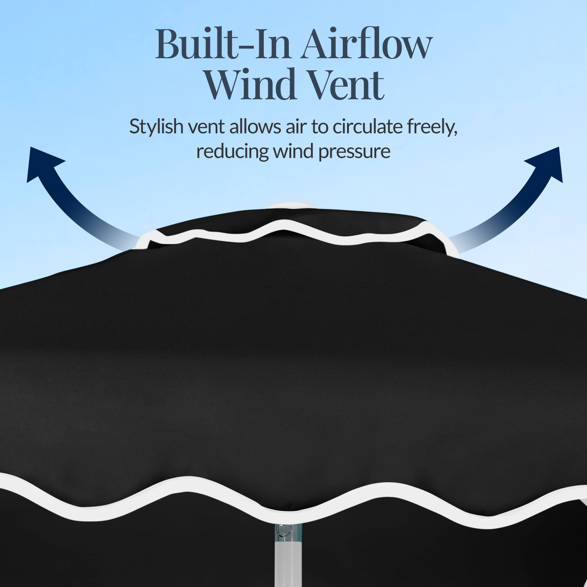 Built-In Airflow Wind Vent  
Stylish vent allows air to circulate freely, reducing wind pressure