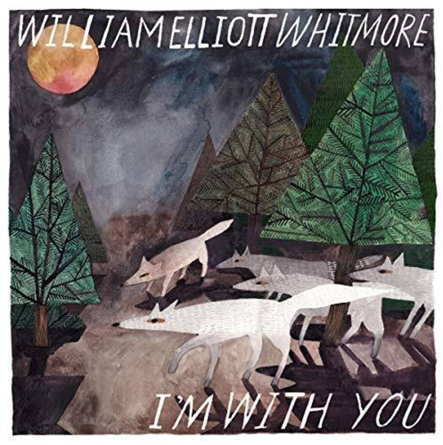 WILLIAM ELLIOTT WHITMORE  
I'M WITH YOU