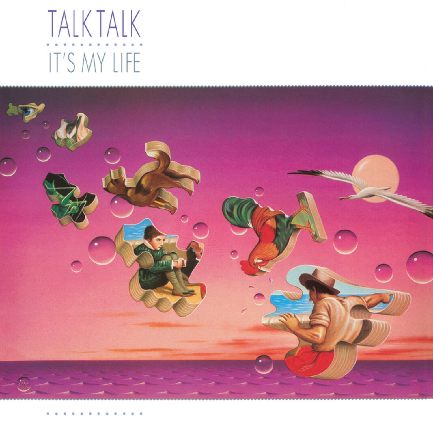 TALK TALK  
IT'S MY LIFE