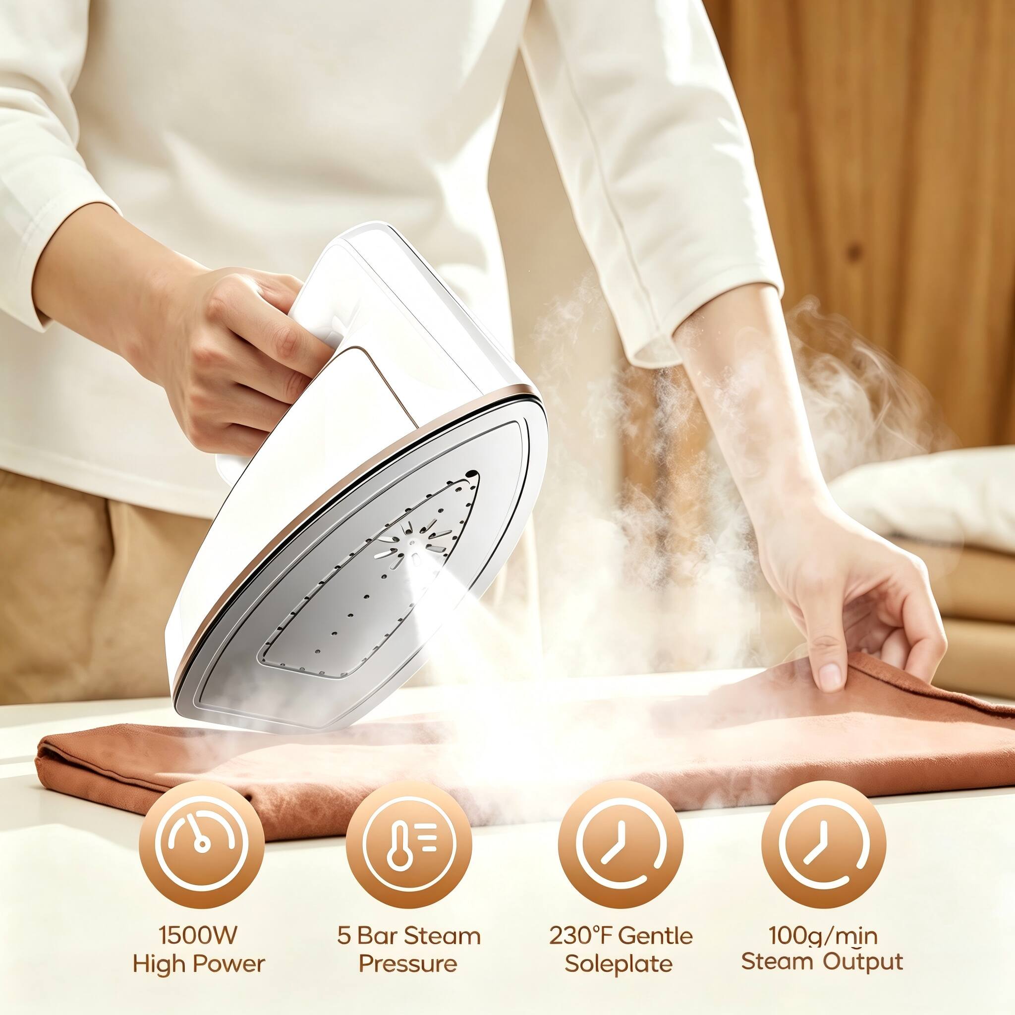 1500W High Power  
5 Bar Steam Pressure  
230°F Gentle Soleplate  
100g/min Steam Output