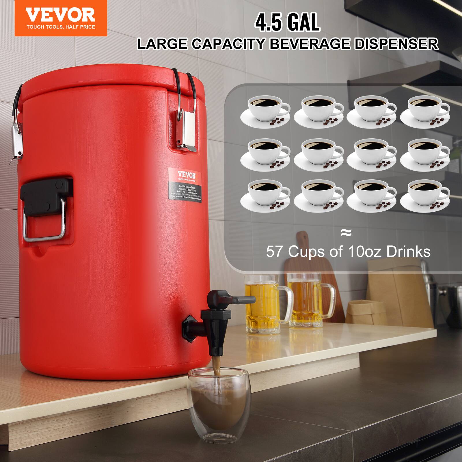 VEVOR  
TOUGH TOOLS, HALF PRICE  

4.5 GAL LARGE CAPACITY BEVERAGE DISPENSER  

57 Cups of 10oz Drinks